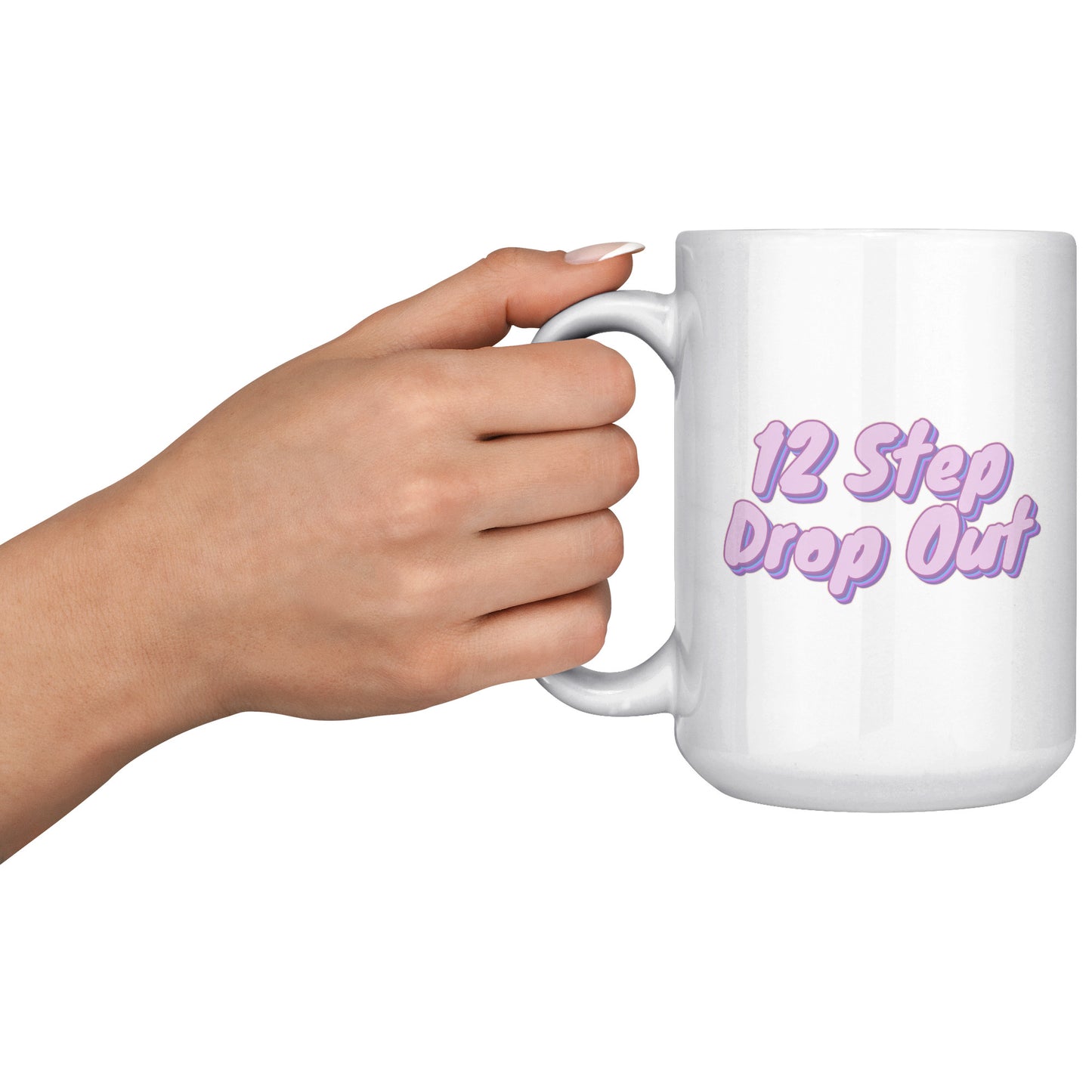 12 Step Drop Out Mug