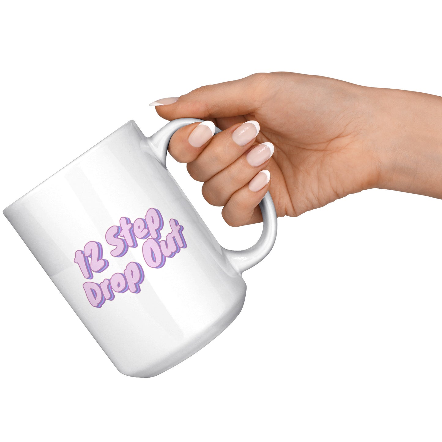 12 Step Drop Out Mug
