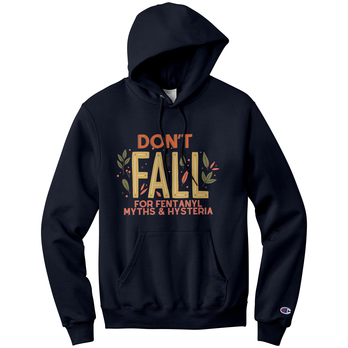 Don't Fall For Fentanyl Myths & Hysteria Champion Hoodie