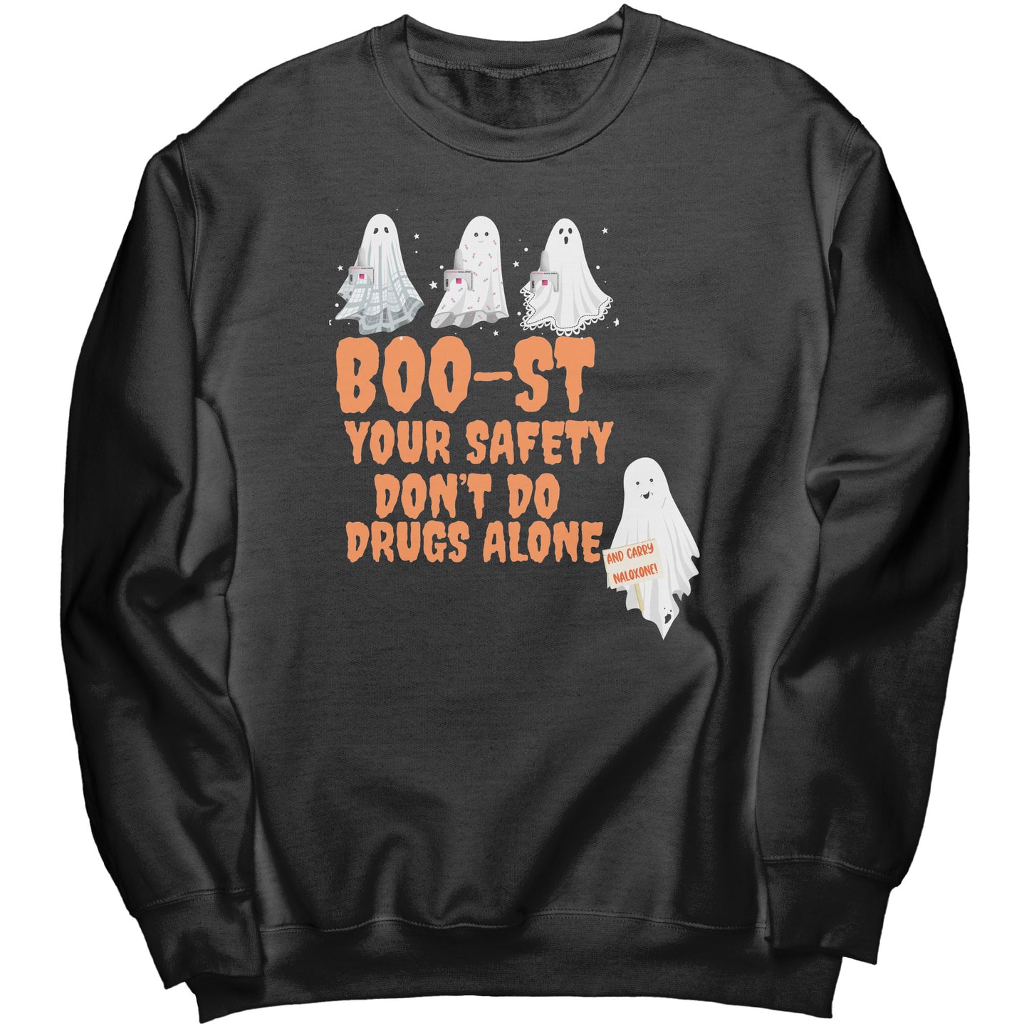 Don't Use Drugs Alone Halloween Harm Reduction Sweatshirt