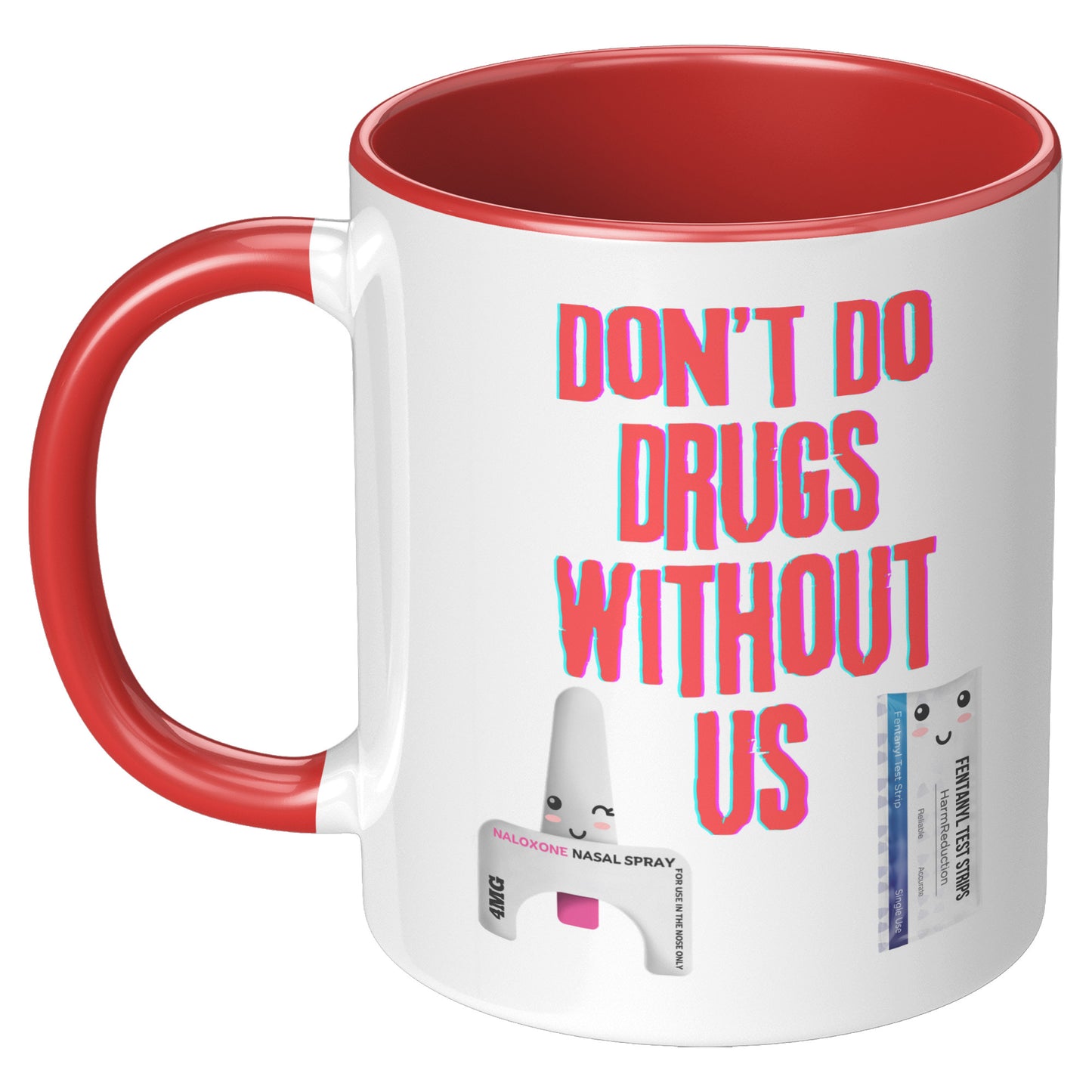 Don't Use Drugs Without Us Harm Reduction Mug