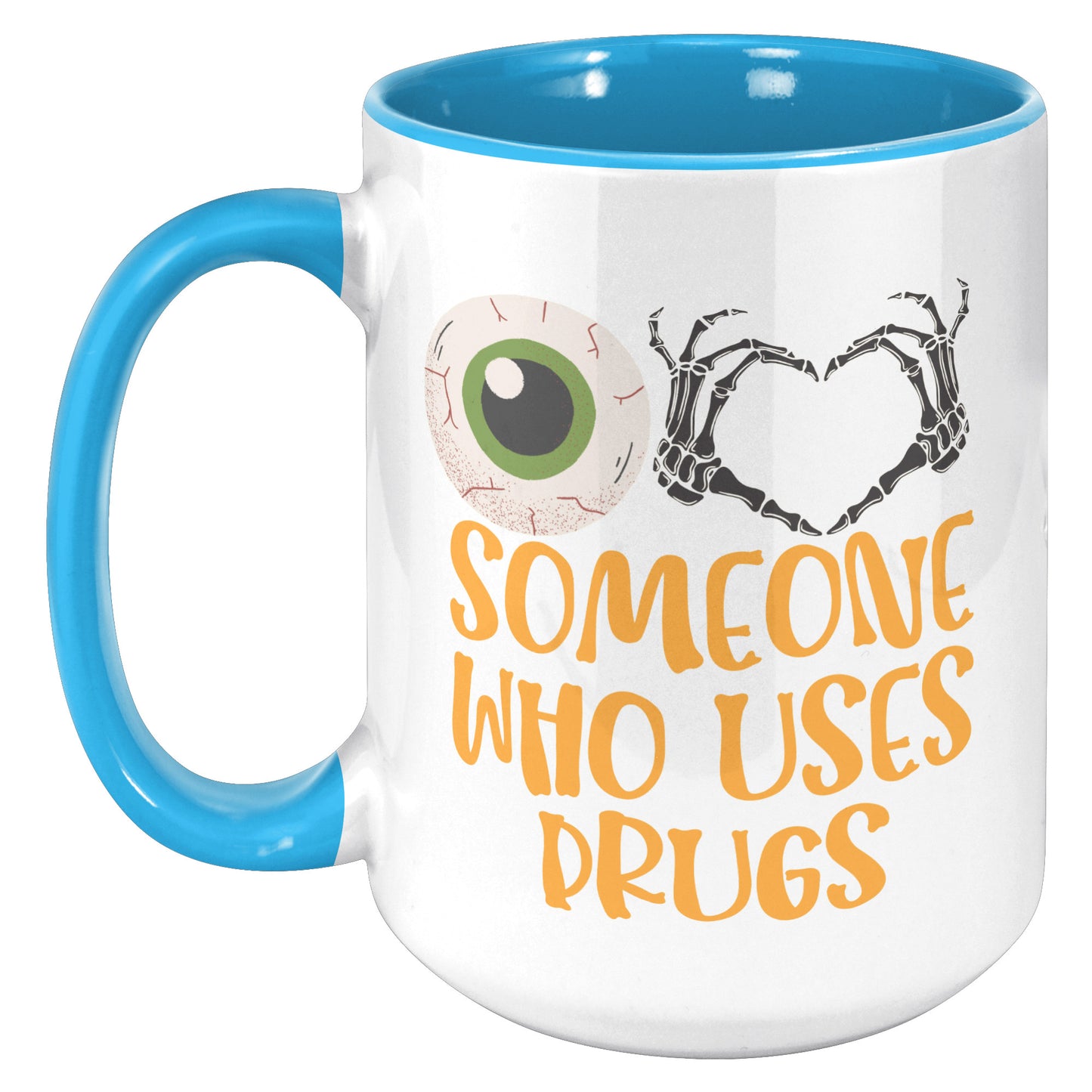 Eye Love Somone Who Uses Drugs, I Love Someone Who Uses Drugs