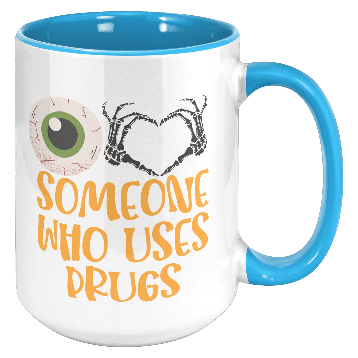Eye Love Somone Who Uses Drugs, I Love Someone Who Uses Drugs