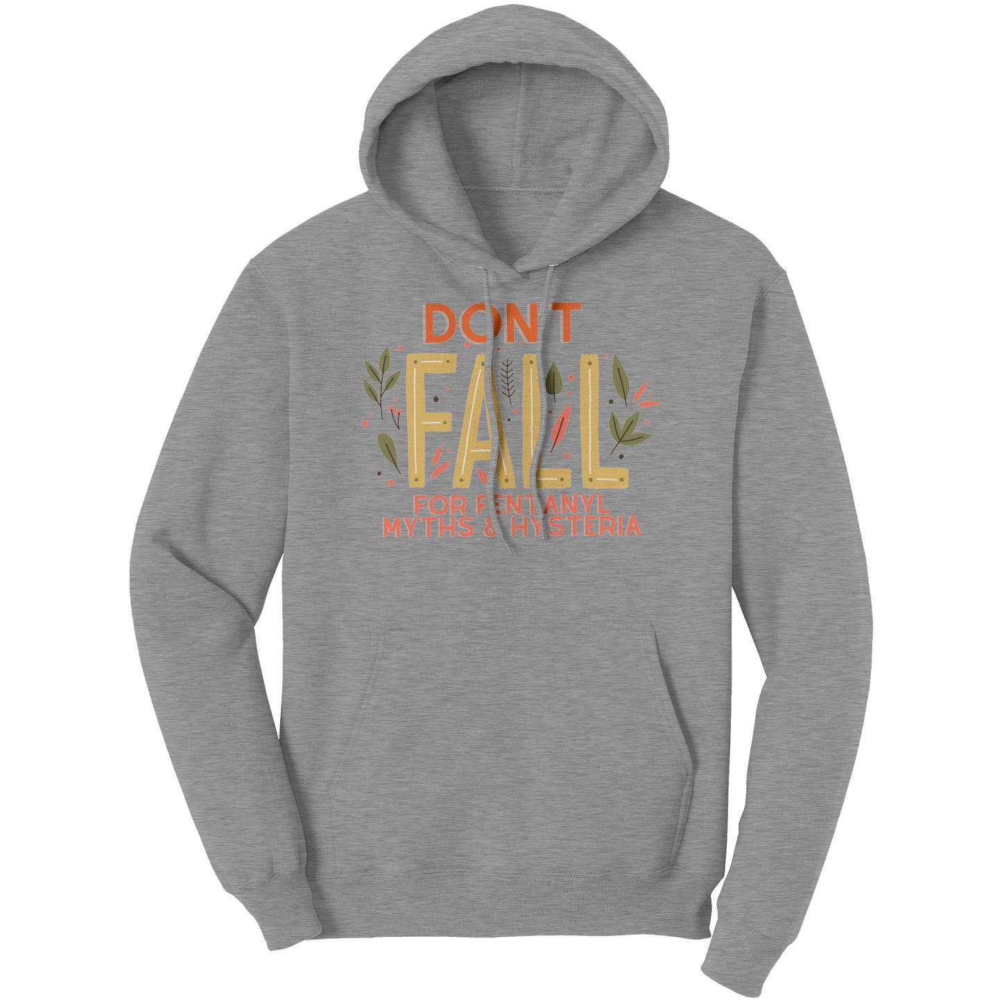 Fall Harm Reduction Hoodie: Don't Fall For Fentanyl Myths
