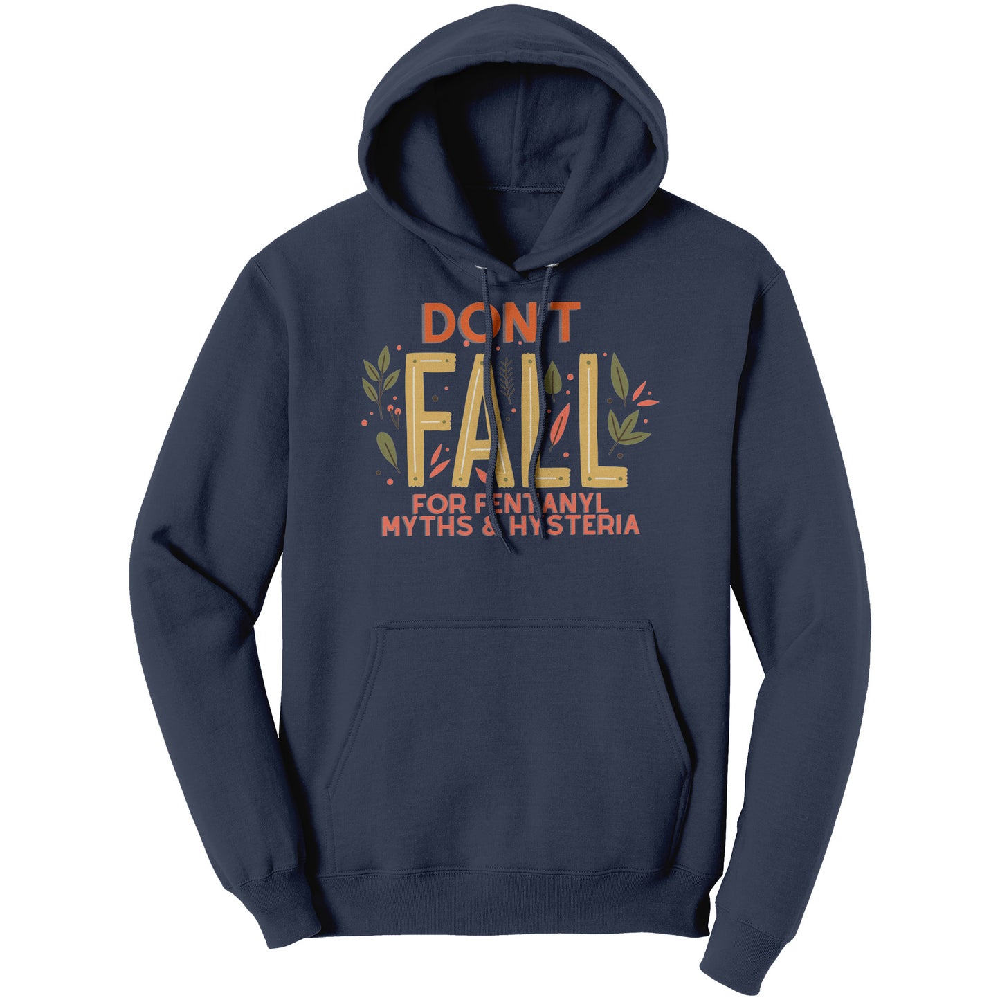 Fall Harm Reduction Hoodie: Don't Fall For Fentanyl Myths