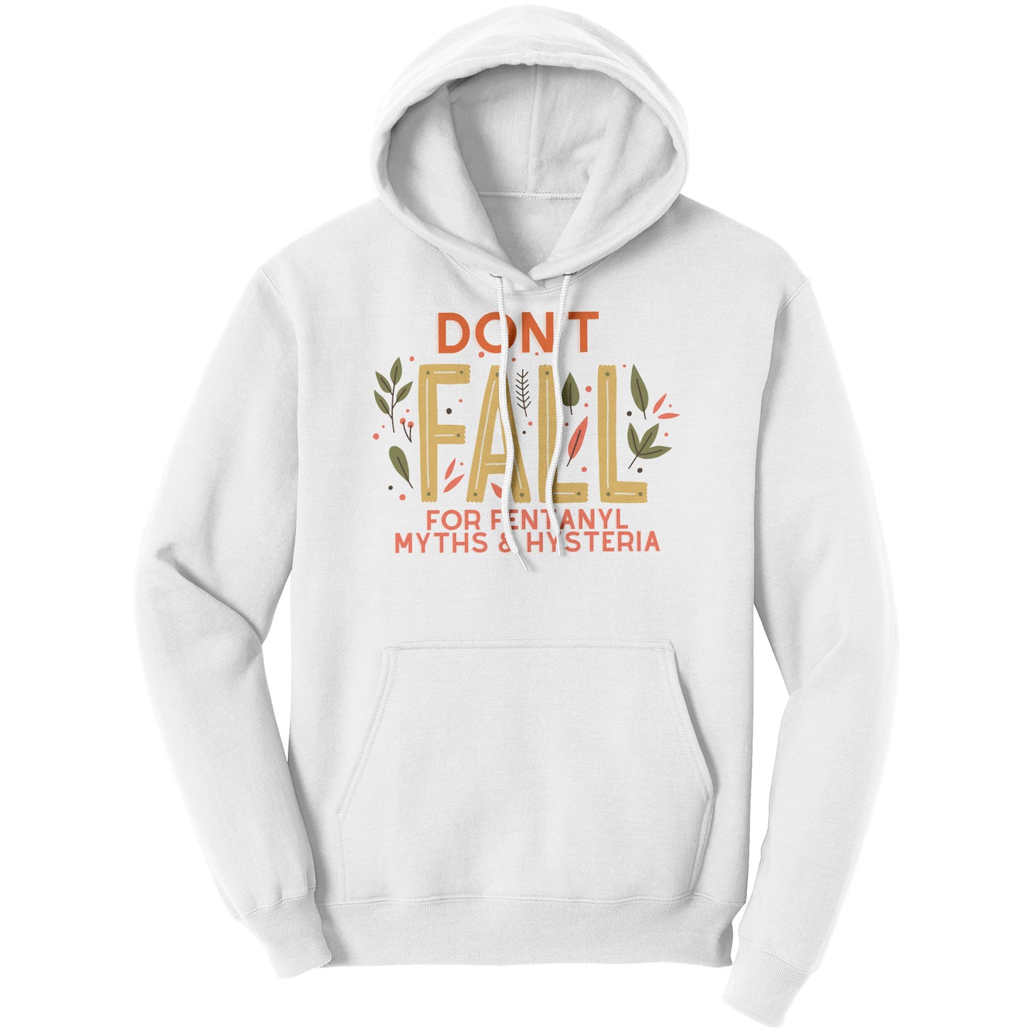 Fall Harm Reduction Hoodie: Don't Fall For Fentanyl Myths