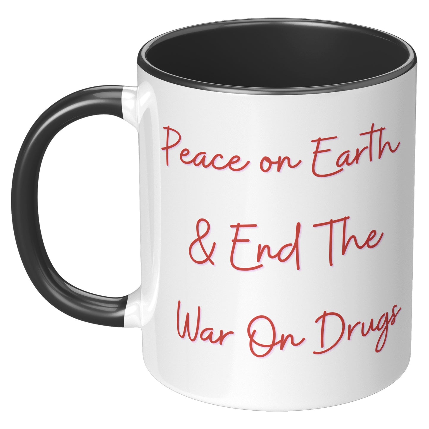 Harm Reduction Gifts, Peace on Earth & End The War on Drugs Mug
