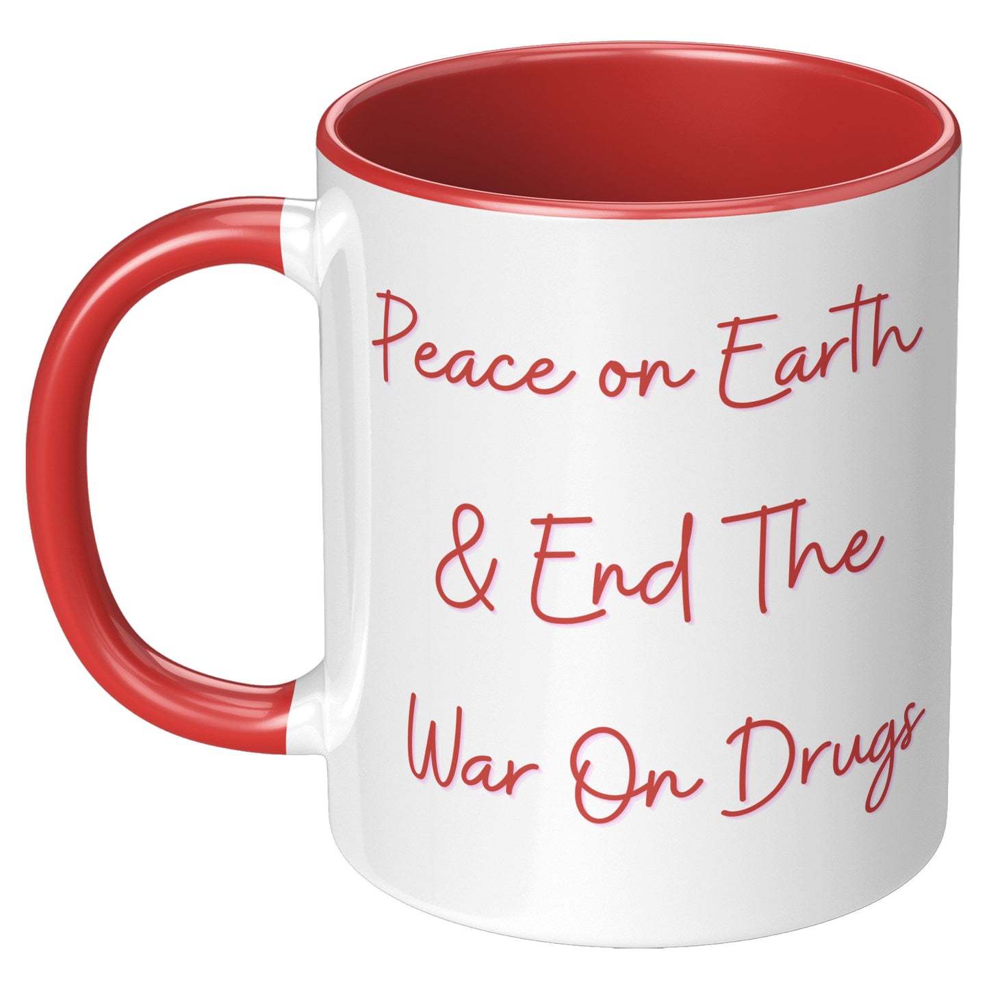 Harm Reduction Gifts, Peace on Earth & End The War on Drugs Mug