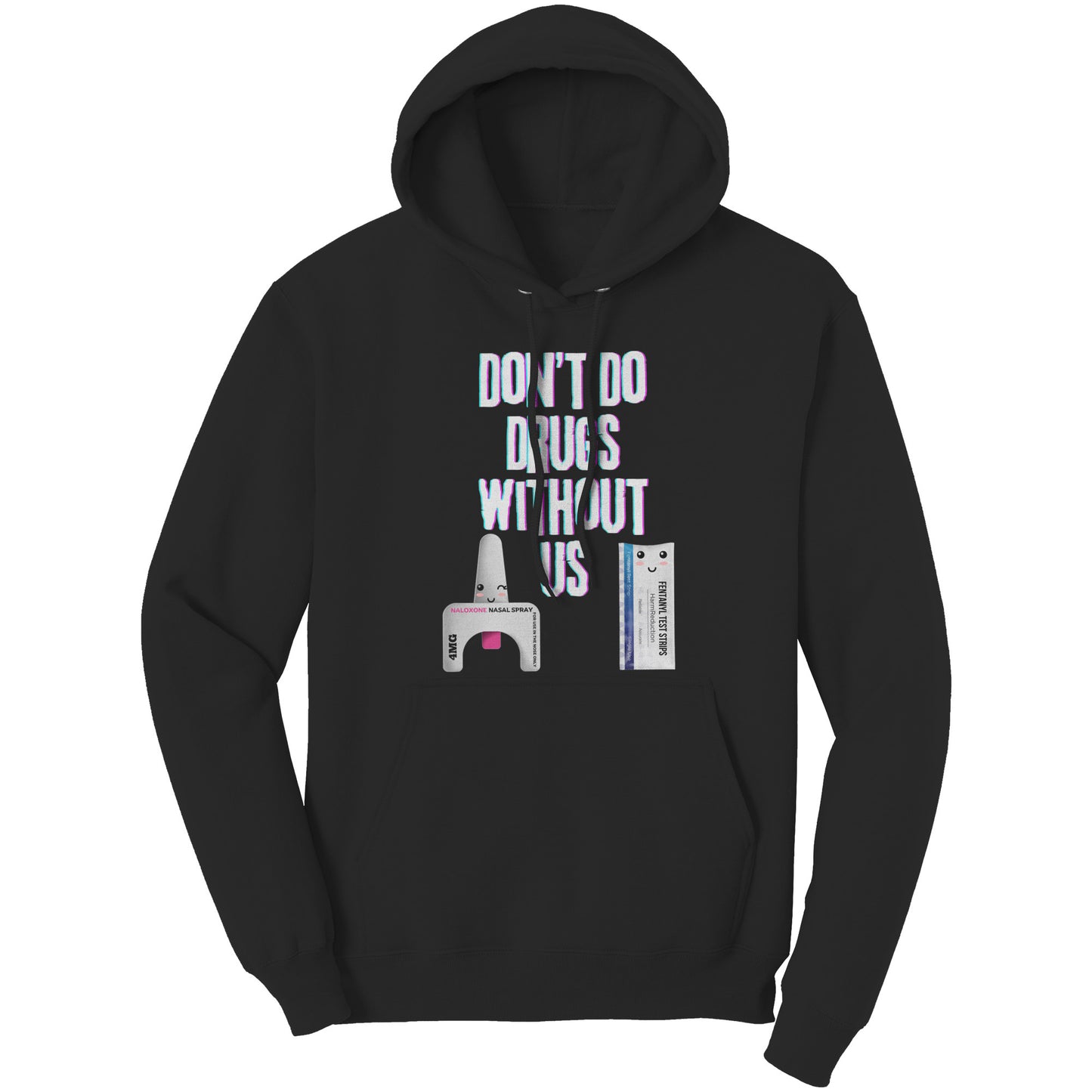 Harm Reduction Hoodie, Don't Do Drugs Without Us