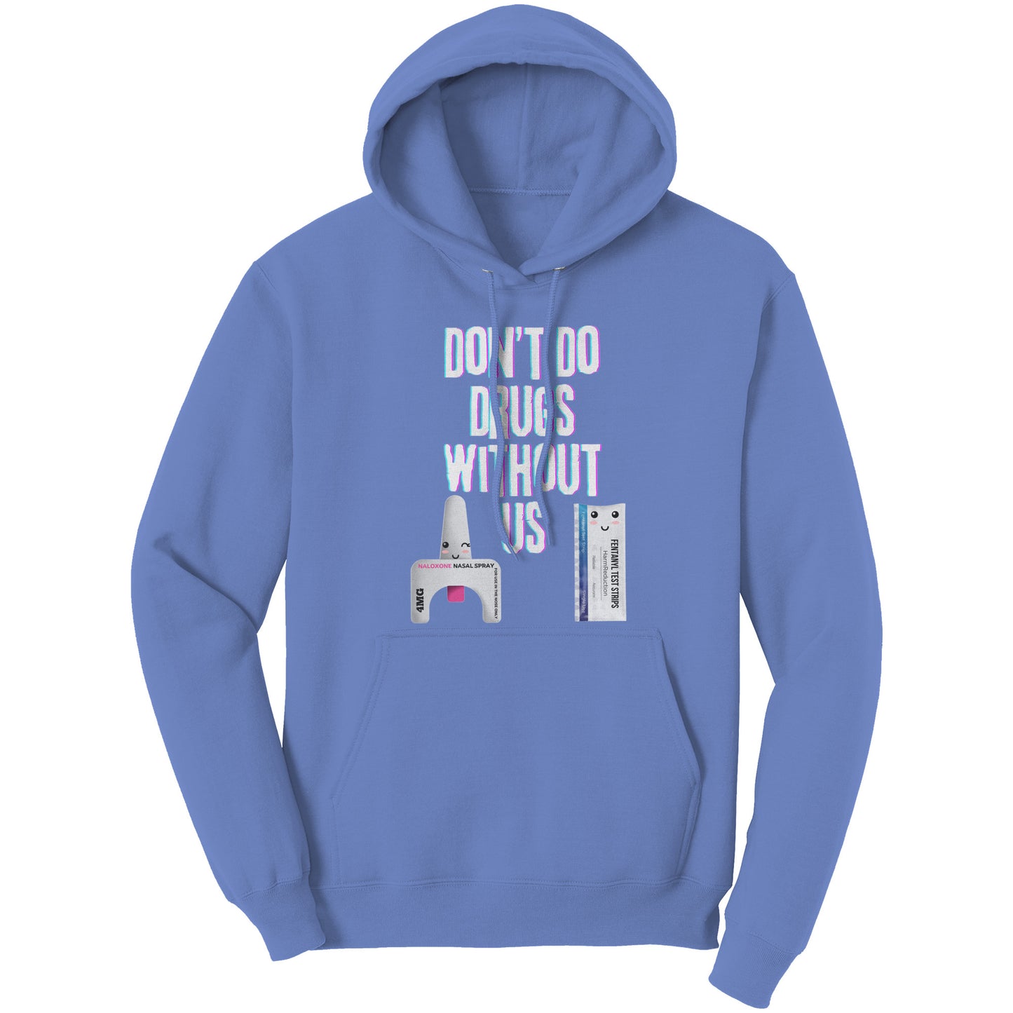 Harm Reduction Hoodie, Don't Do Drugs Without Us