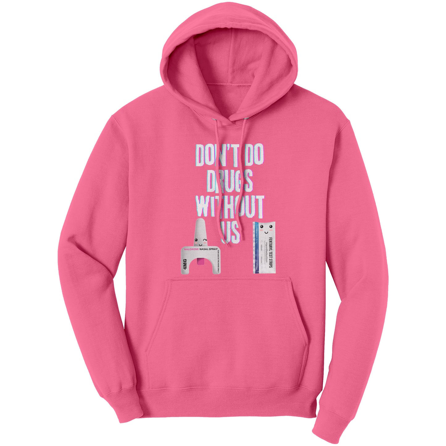 Harm Reduction Hoodie, Don't Do Drugs Without Us