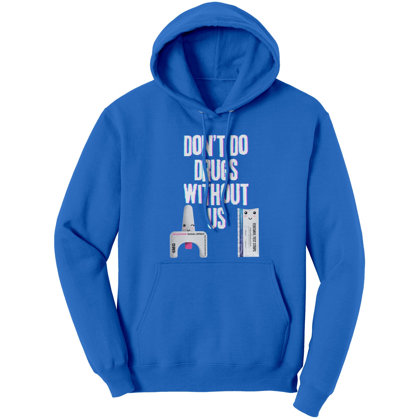 Harm Reduction Hoodie, Don't Do Drugs Without Us
