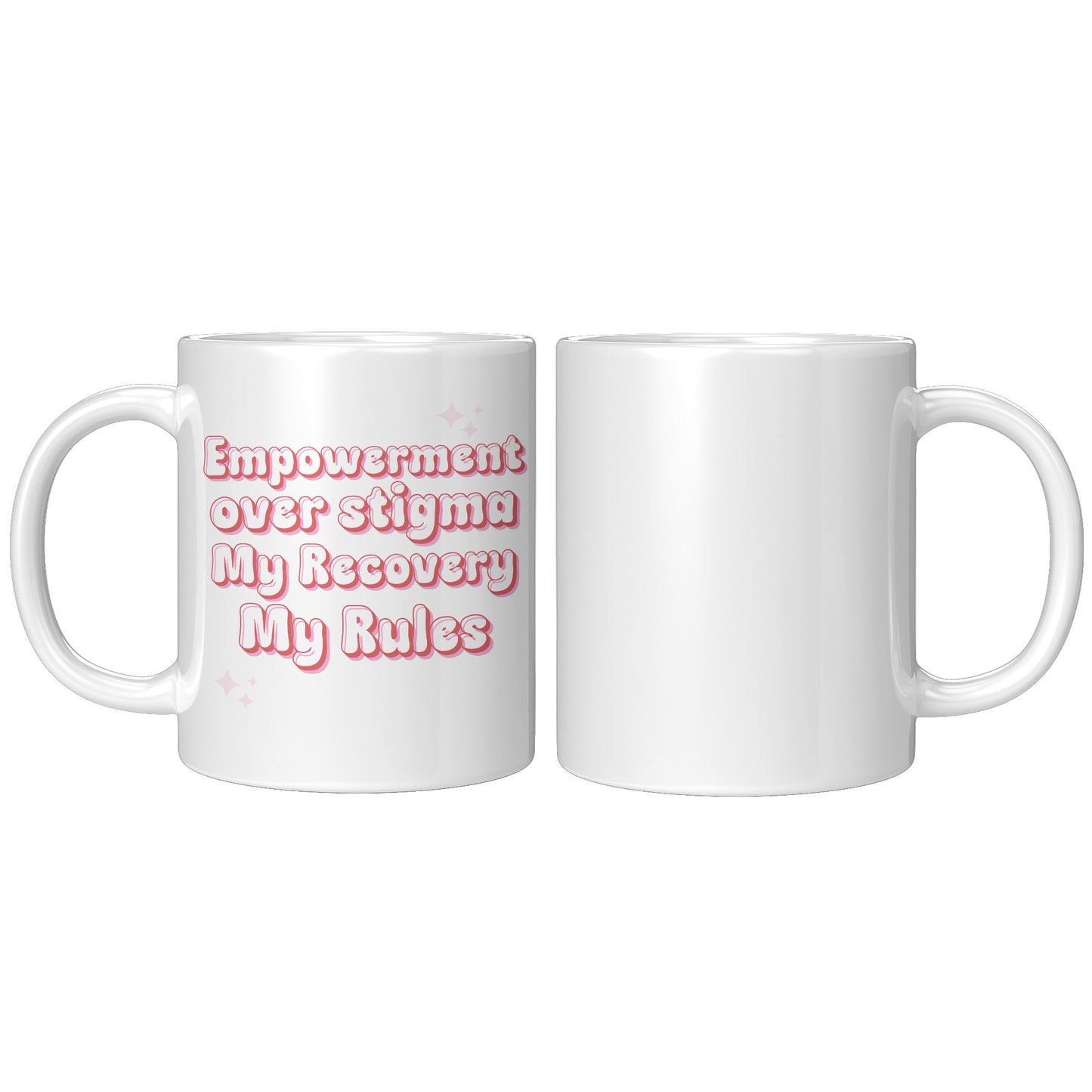 Recovery Mug: Empowerment Over Stigma, My Recovery My Rules Coffee Mug, All Recovery Paths Mug