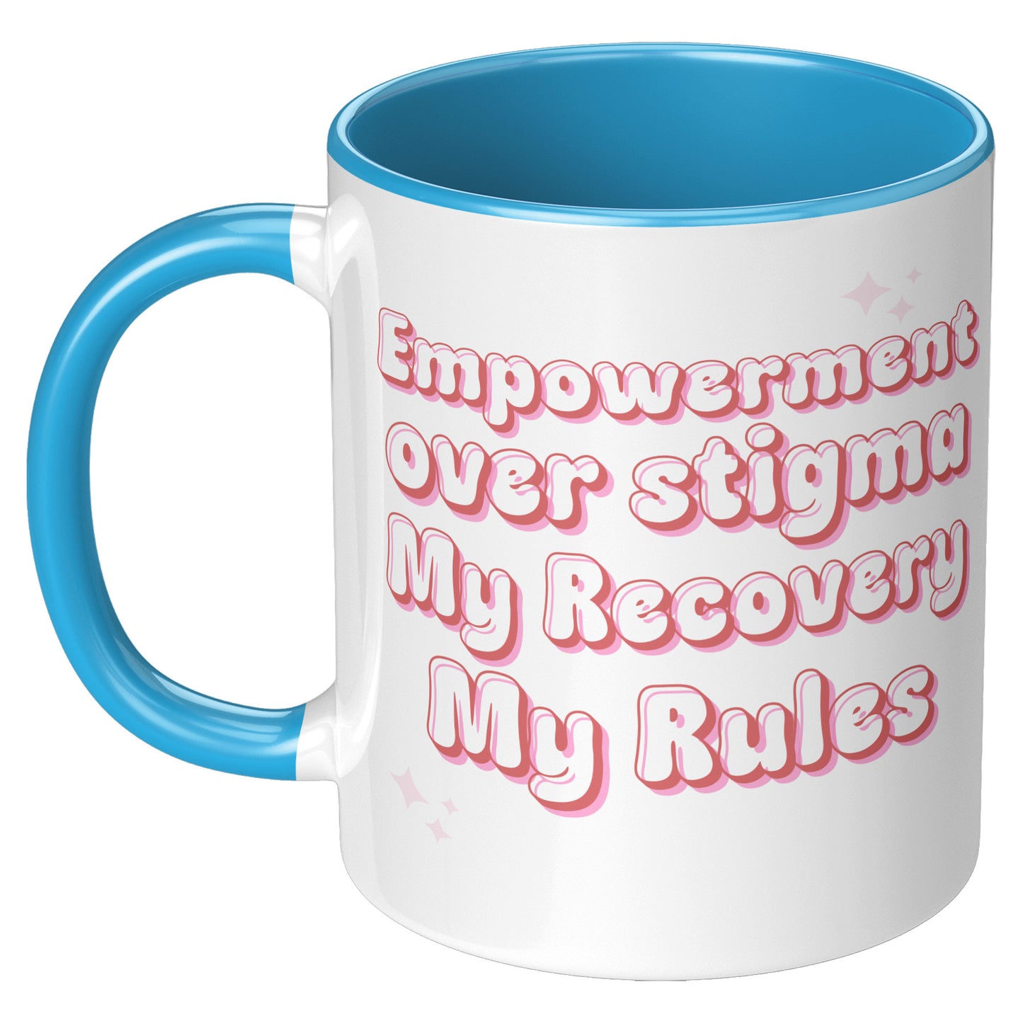 Recovery Mug: Empowerment Over Stigma, My Recovery My Rules Coffee Mug, All Recovery Paths Mug