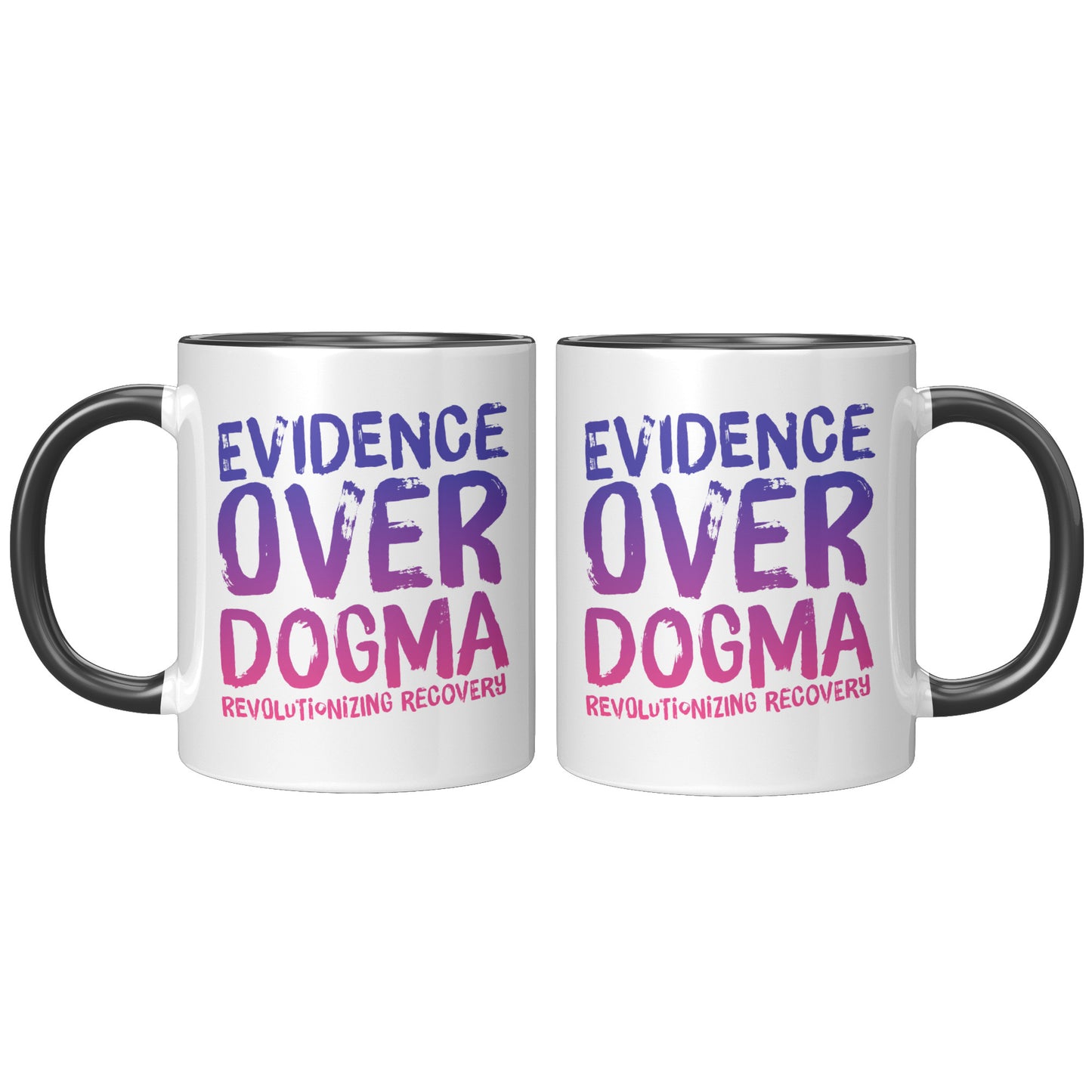 Recovery Mug: Evidence Over Dogma, Anti Forced 12 Step Recovery