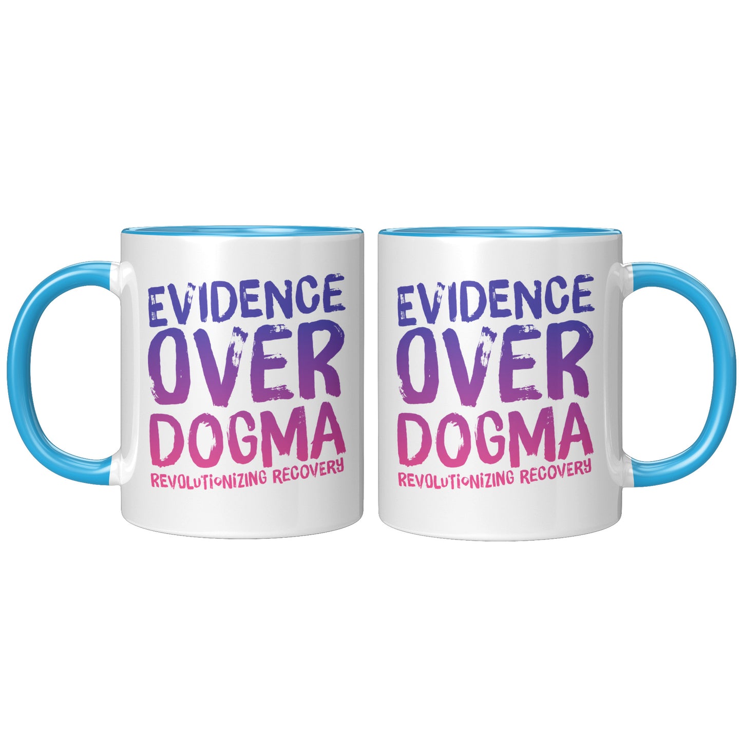 Recovery Mug: Evidence Over Dogma, Anti Forced 12 Step Recovery