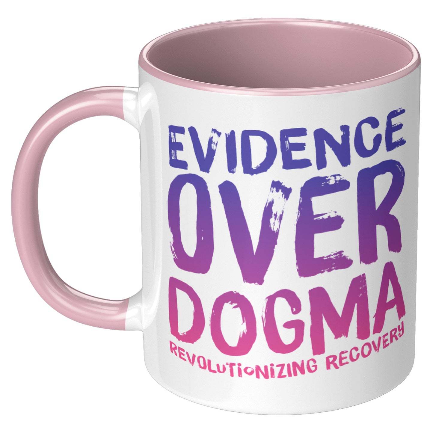 Recovery Reform Mug: Evidenced over Dogma, Recoery Revolution