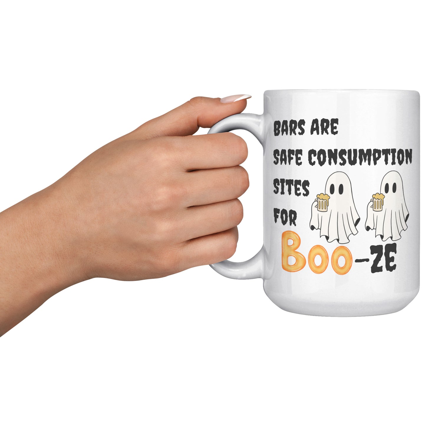 Bars Are Safe Consumption Sites for Booze Ceramic Mug