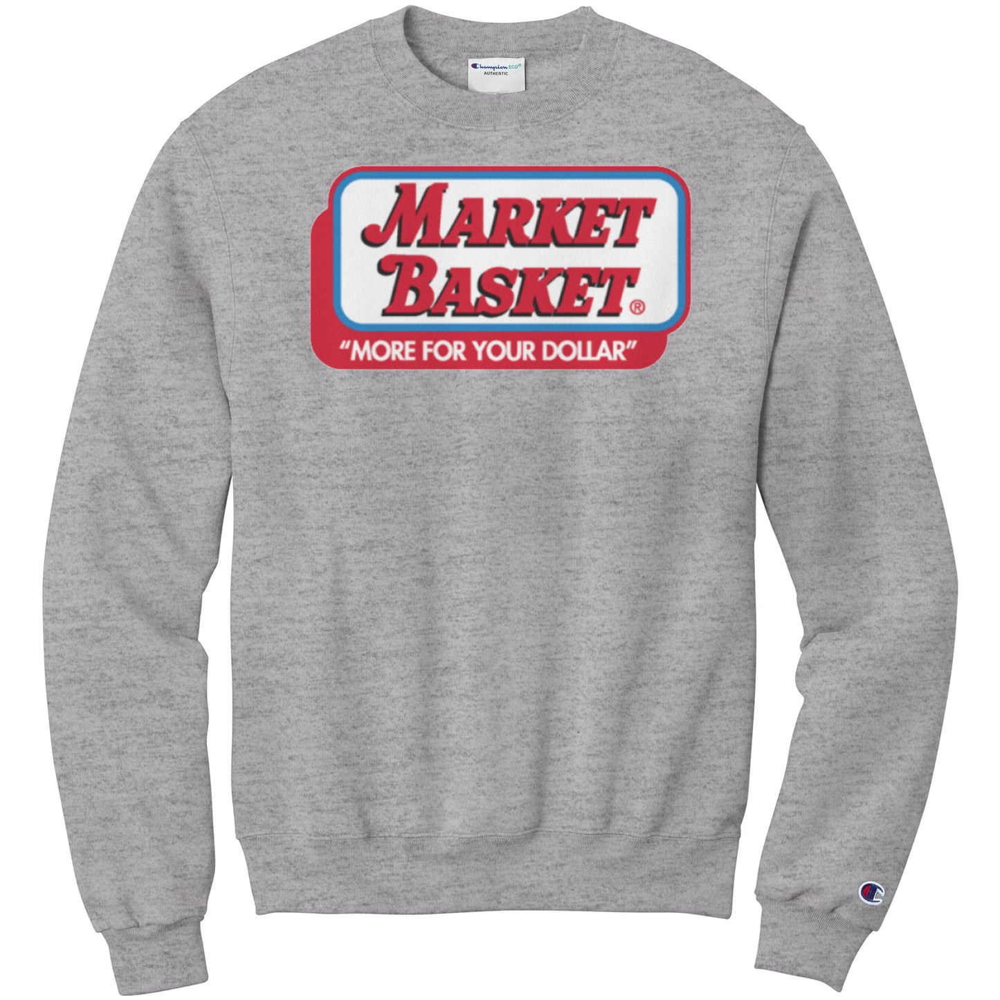Market Basket Champion Sweatshirt