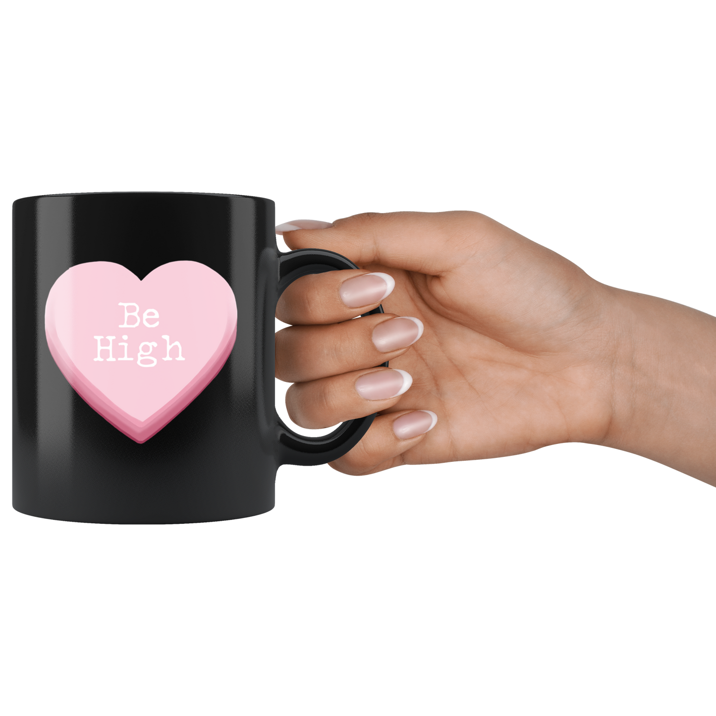 Stoner Accessories, Be High Valentine's Day Mug, Stoner Girl Mug - Gracious Concepts