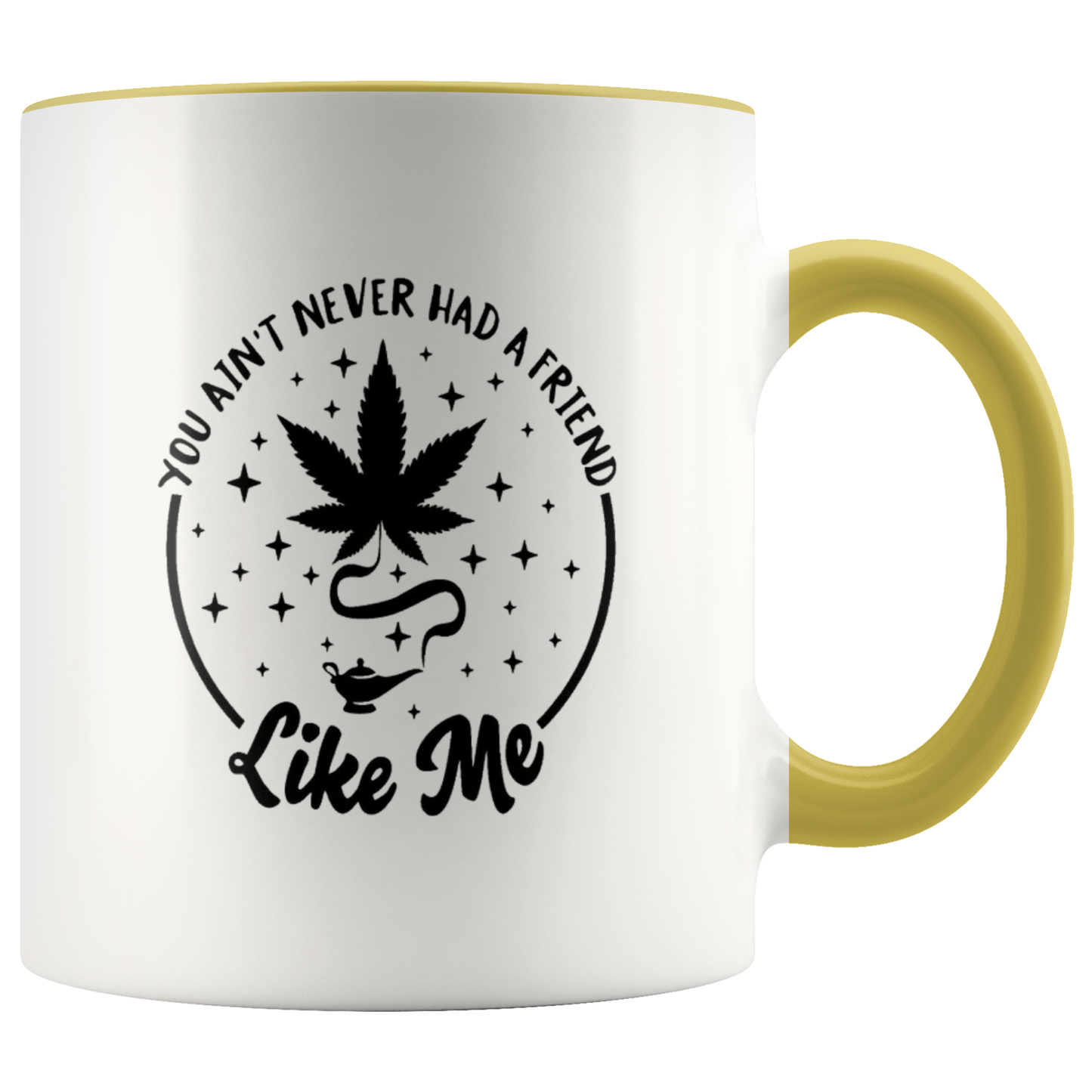 Cannabis Coffee Mug: You Ain't Never Had a Friend Like Weed Mug - Gracious Concepts