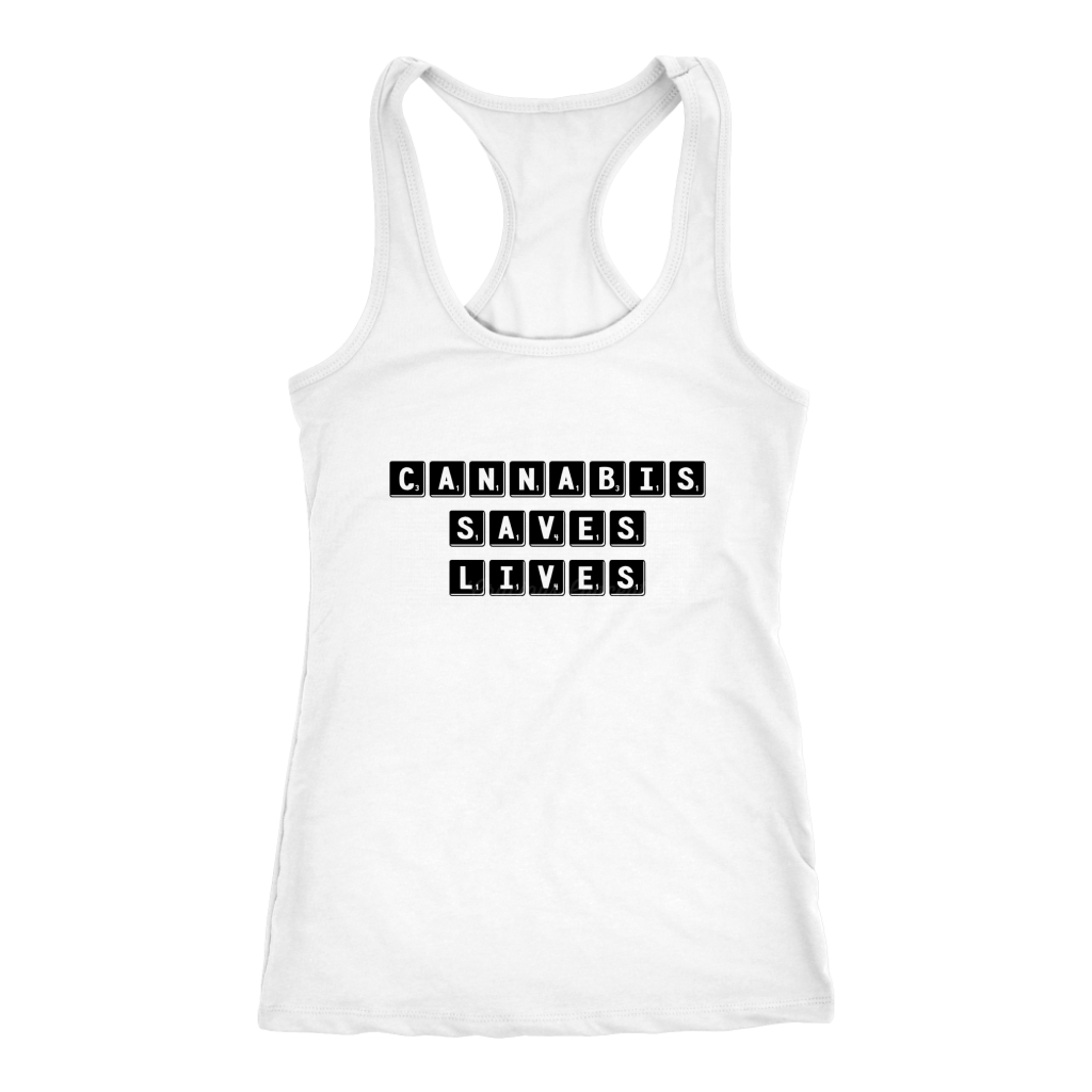 Cannabis Saves Lives T-shirt, Racerback or Hoodie Option