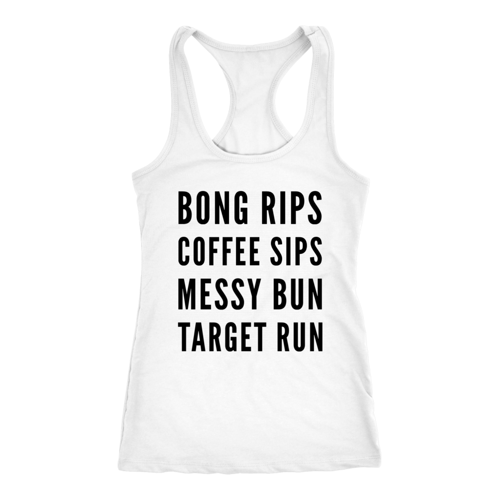 Bong Rips, Coffee Sips.... Stoner Girl Racerback - Gracious Concepts