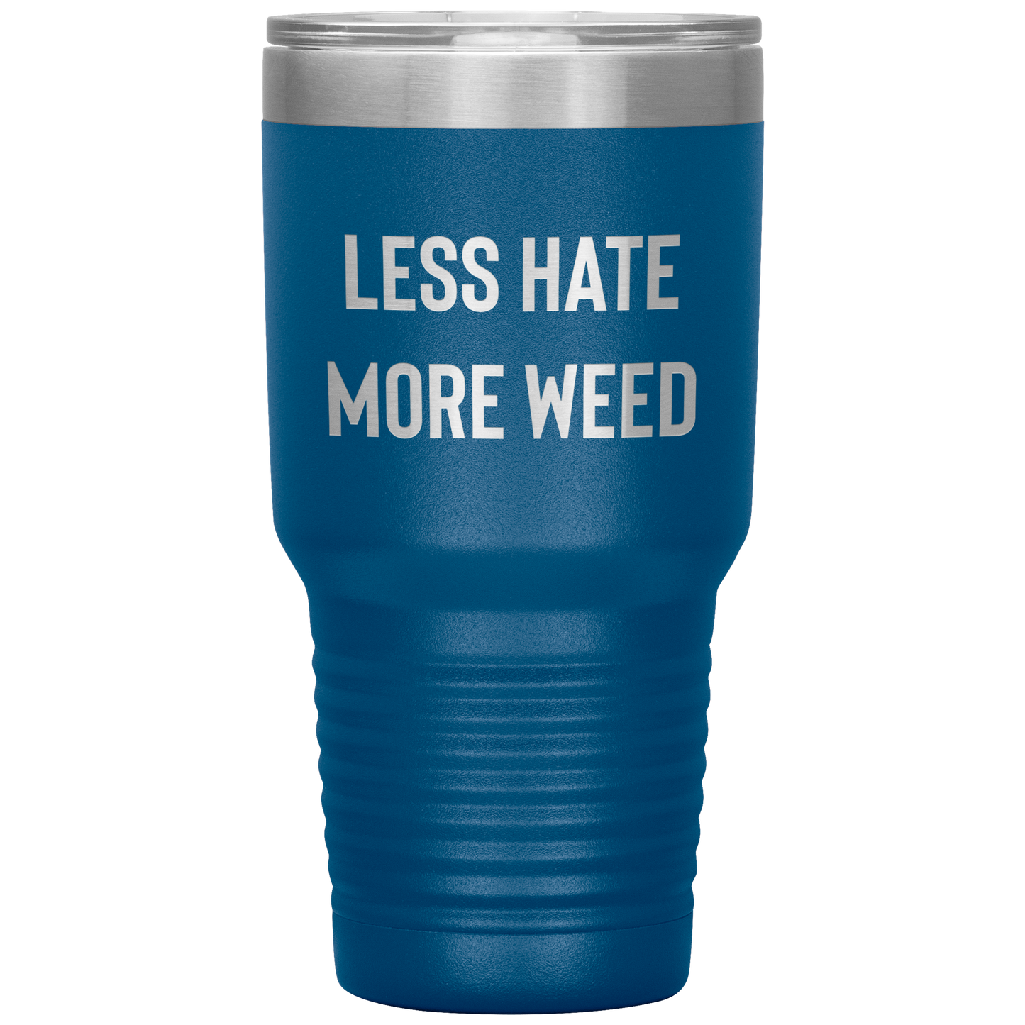 Pro Cannabis Travel Mug: Less Hate More Weed Stoner Travel Mug - Gracious Concepts