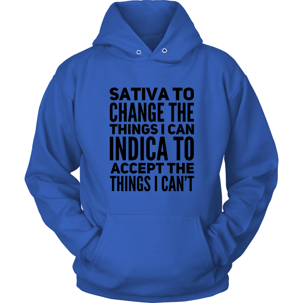 Stoner Hoodie: Sativa to Change the Things I Can, Indica to Accept the Things I Can't - Gracious Concepts