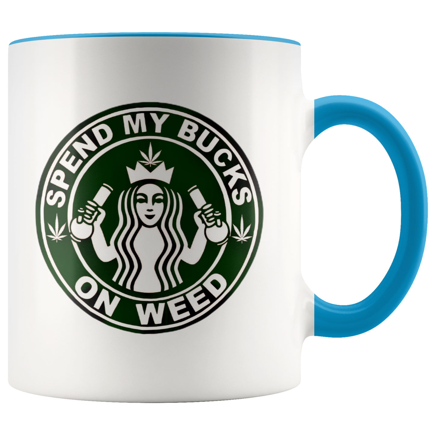 Spend My Bucks On Weed Cannabis Mug, Cannabis Gifts, Stoner Coffee Mug - Gracious Concepts