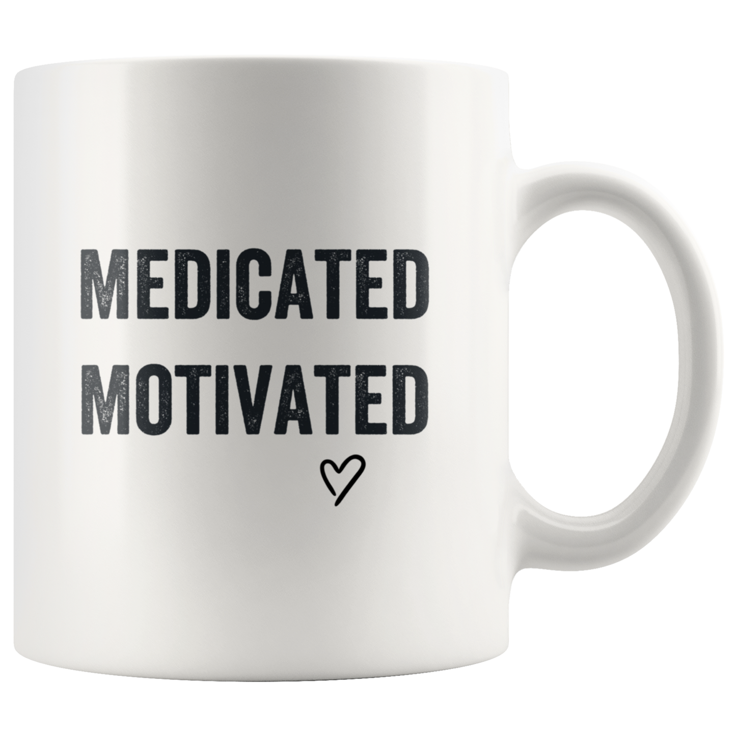 Stoner Mug: Medicated & Motivated Coffee Mug
