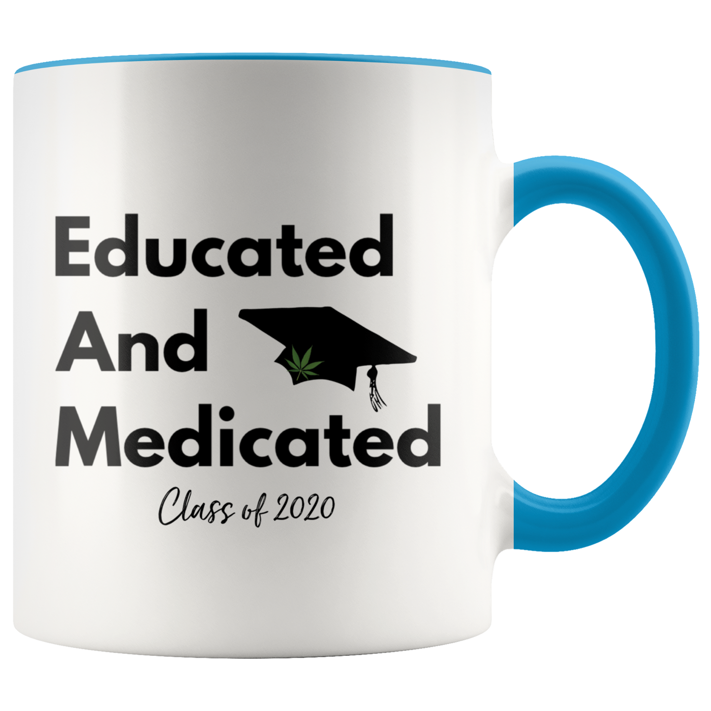 Class of 2020 Educated Stoner Mug, Educated & Medicated Mug