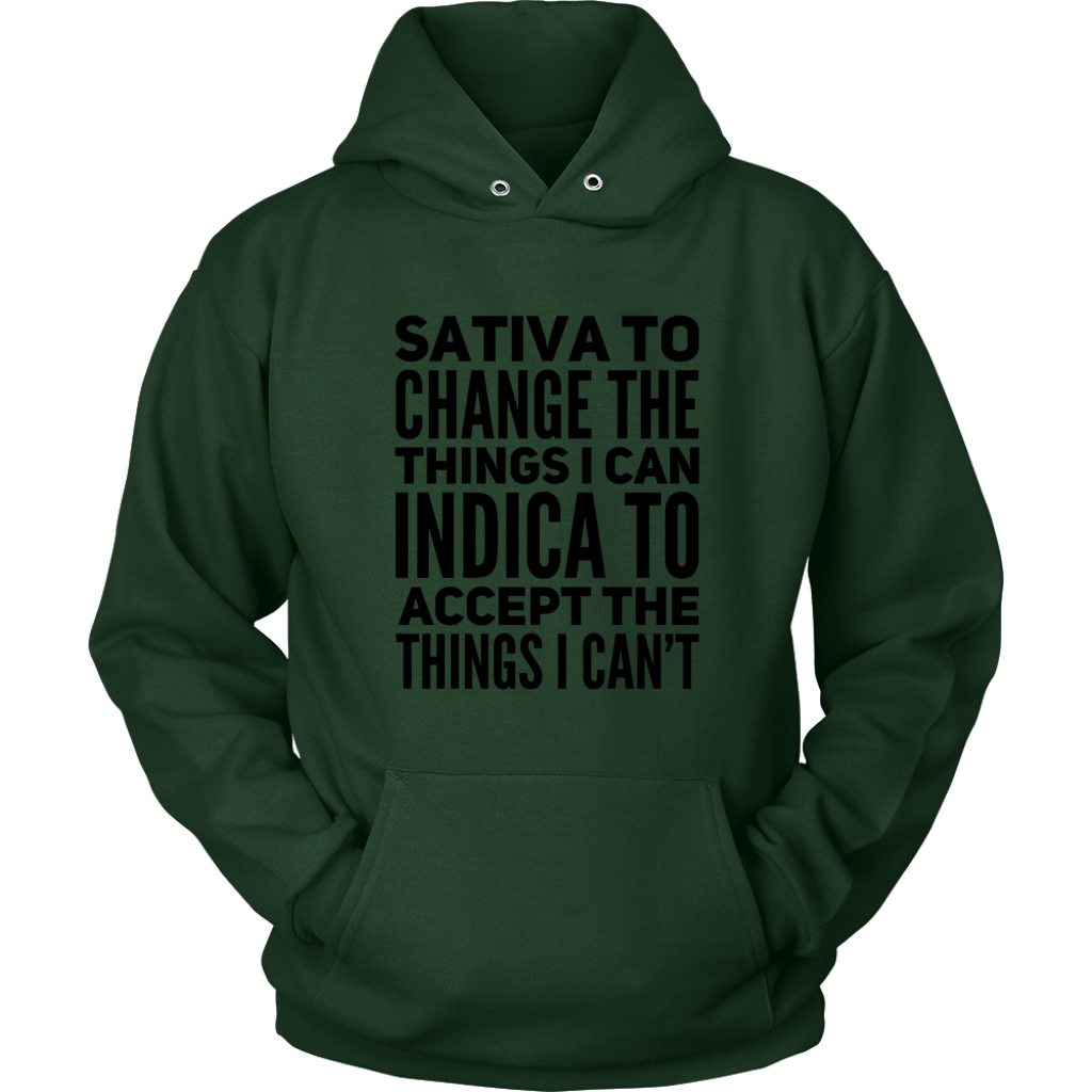Stoner Hoodie: Sativa to Change the Things I Can, Indica to Accept the Things I Can't - Gracious Concepts