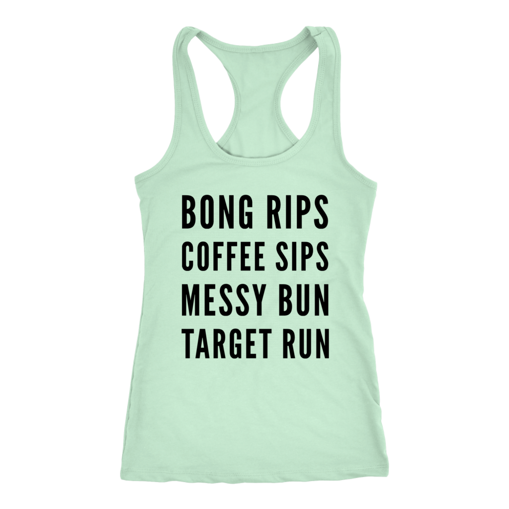 Bong Rips, Coffee Sips.... Stoner Girl Racerback - Gracious Concepts