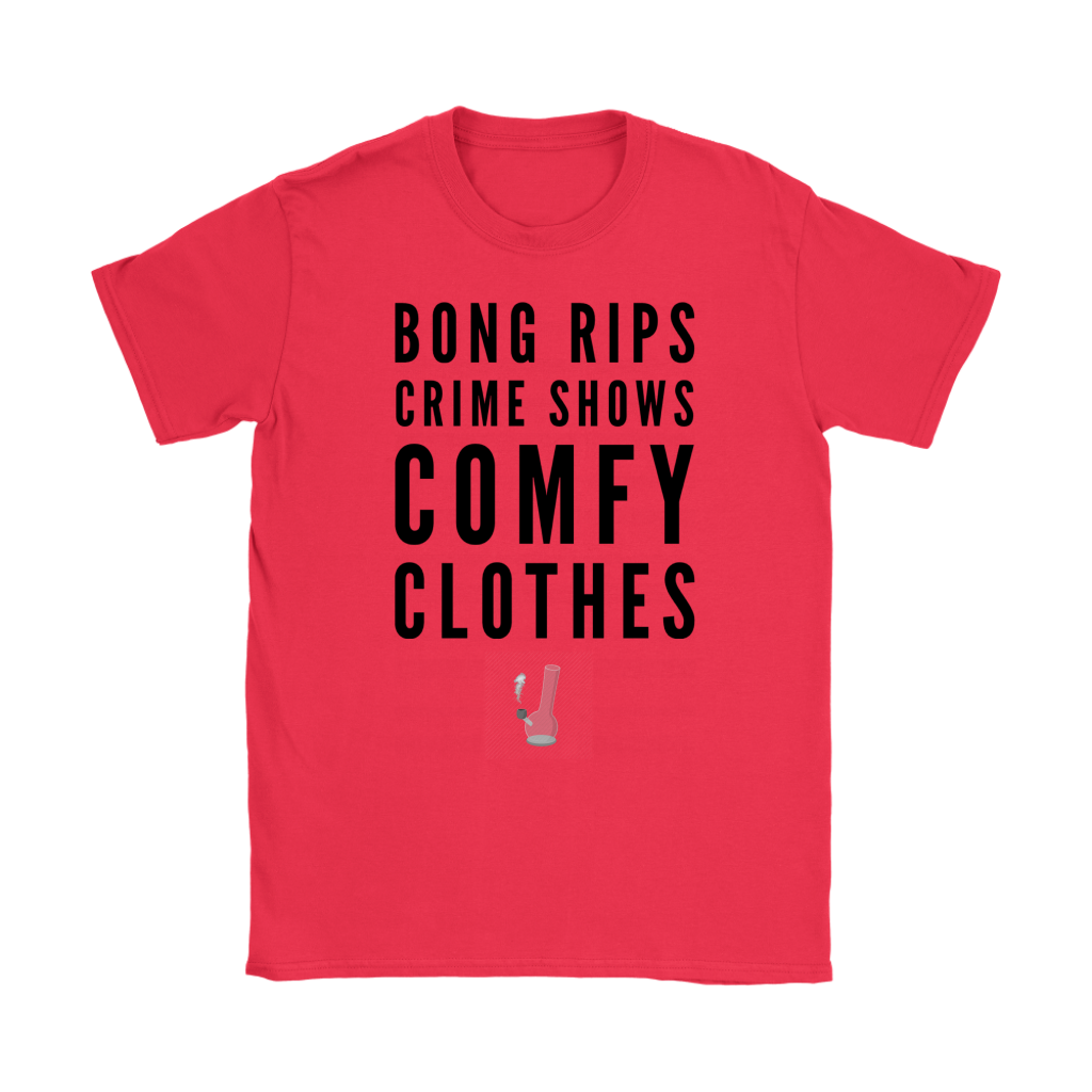 Funny Weed Shirt, Bong Rips Crime Shows and Comfy Clothes Stoner Girl Shirt