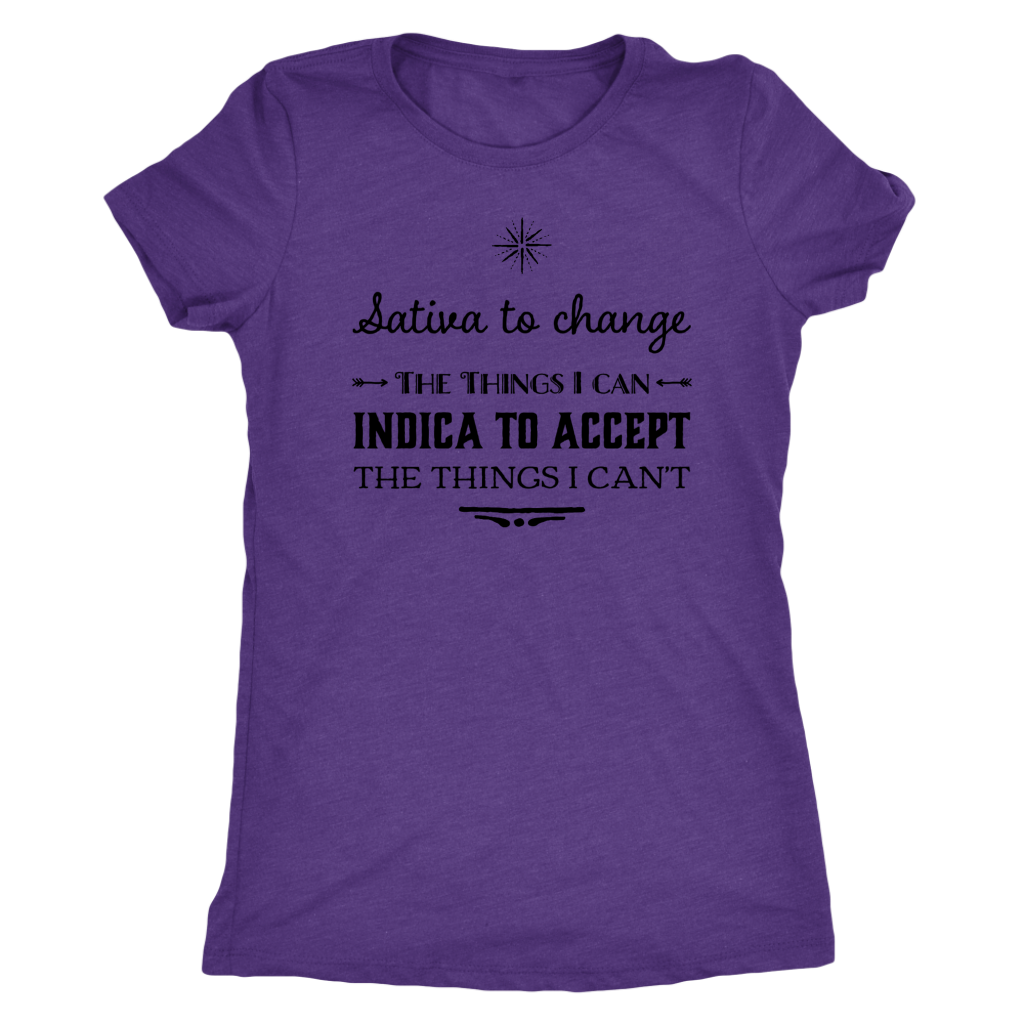 Stoner Girl Apparel: Sativa to Change the Things I Can, Indica to Accept the Things I Can't T-shirt - Gracious Concepts