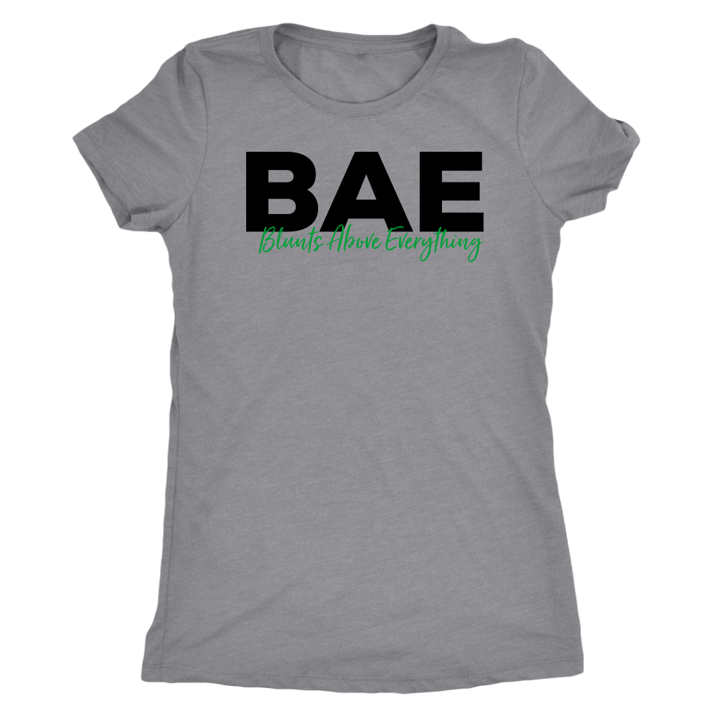 Stoner Girl Shirt: BAE Blunts Above Everything