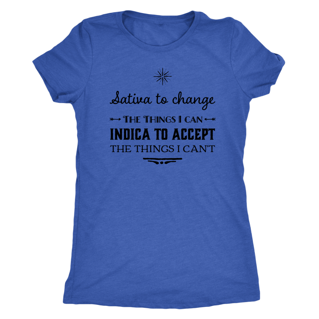 Stoner Girl Apparel: Sativa to Change the Things I Can, Indica to Accept the Things I Can't T-shirt - Gracious Concepts