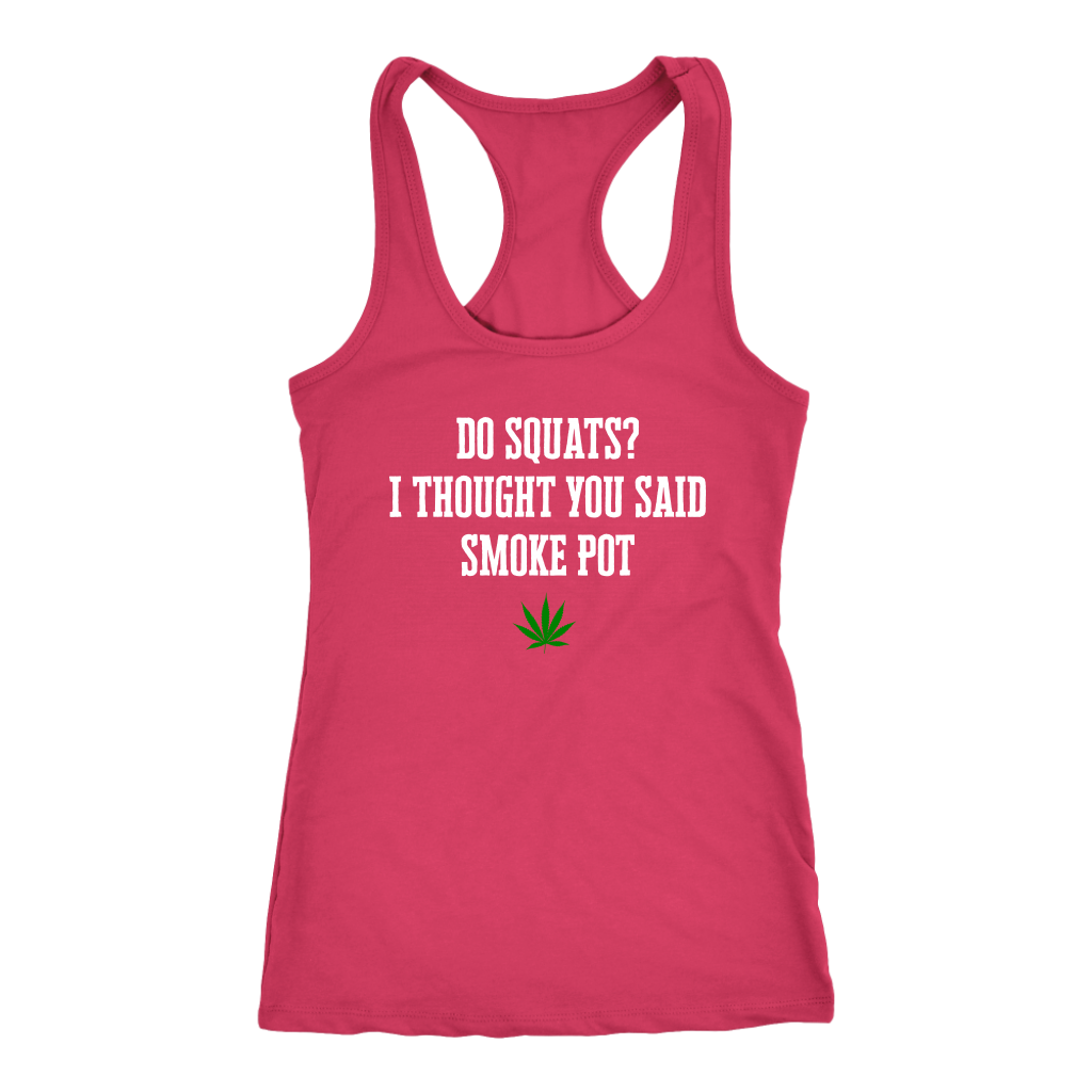 Do Squats? Smoke Pot Racerback Tank - Gracious Concepts