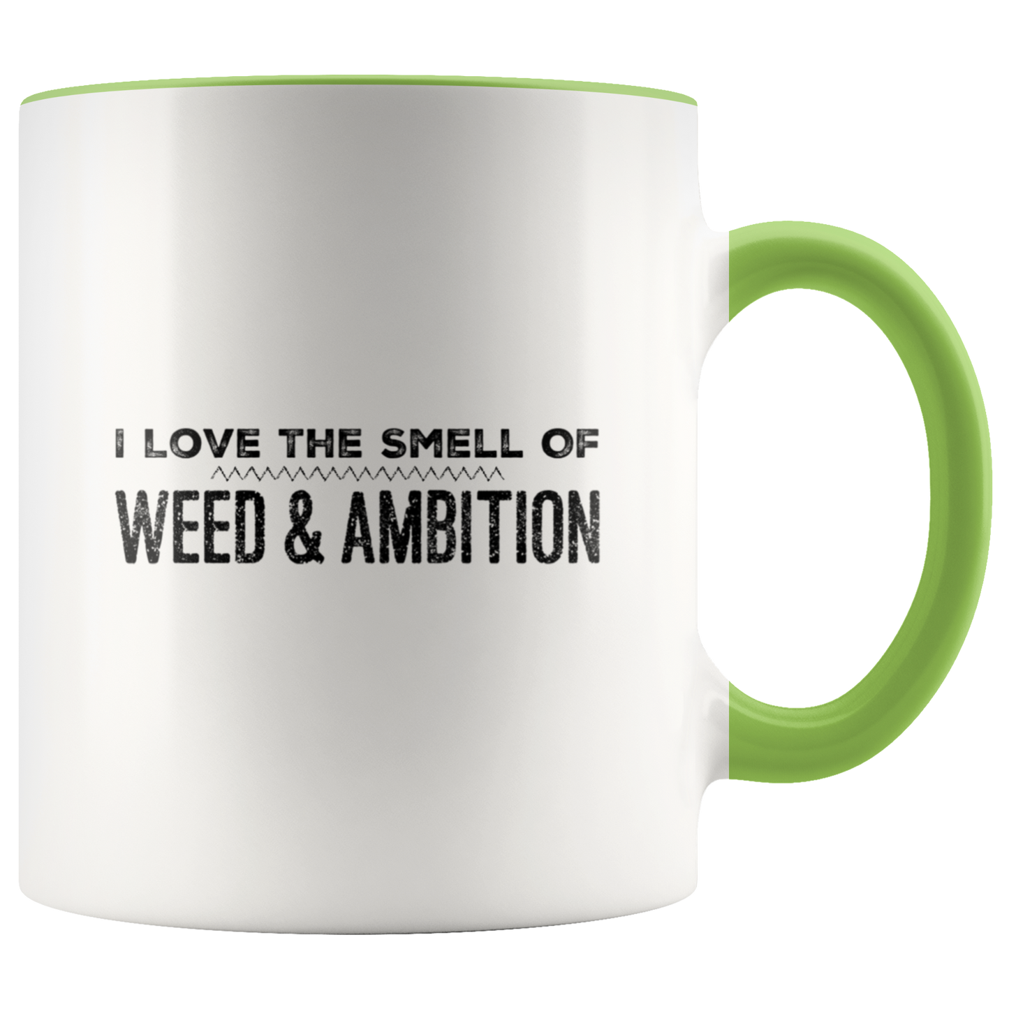 I Love The Smell of Weed & Ambition - Gracious Concepts