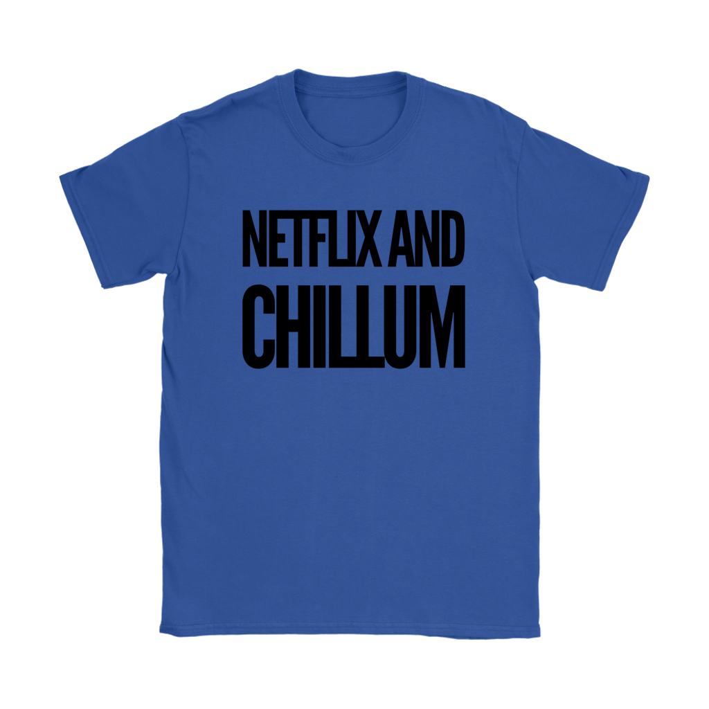 Netflix and Chillum T-shirt - Gracious Concepts