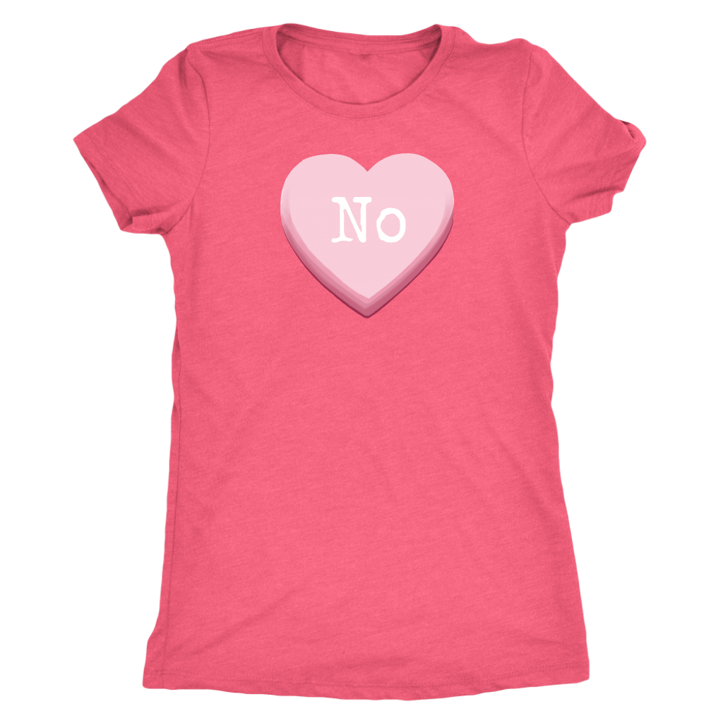 No Valentine's Day Candy Heart Women's T-shirt - Gracious Concepts