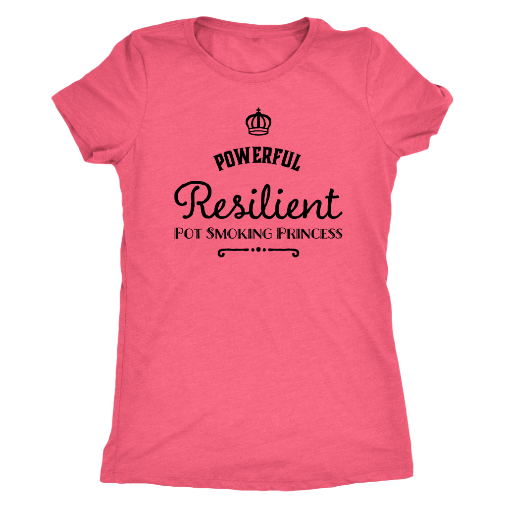 Powerful Resilient Pot Smoking Princess T-shirt - Gracious Concepts