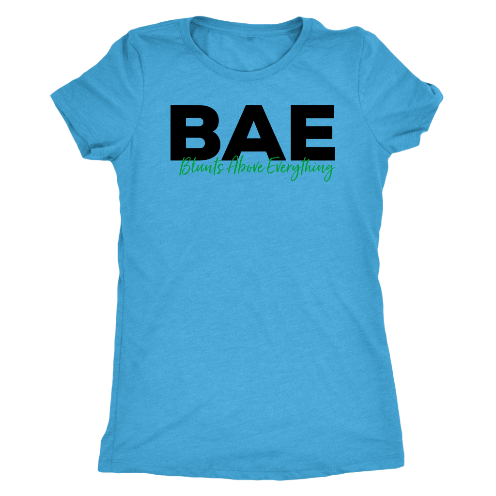 Stoner Girl Shirt: BAE Blunts Above Everything
