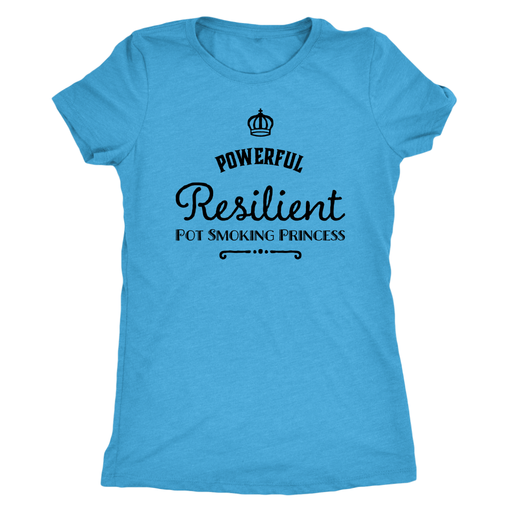 Powerful Resilient Pot Smoking Princess T-shirt - Gracious Concepts