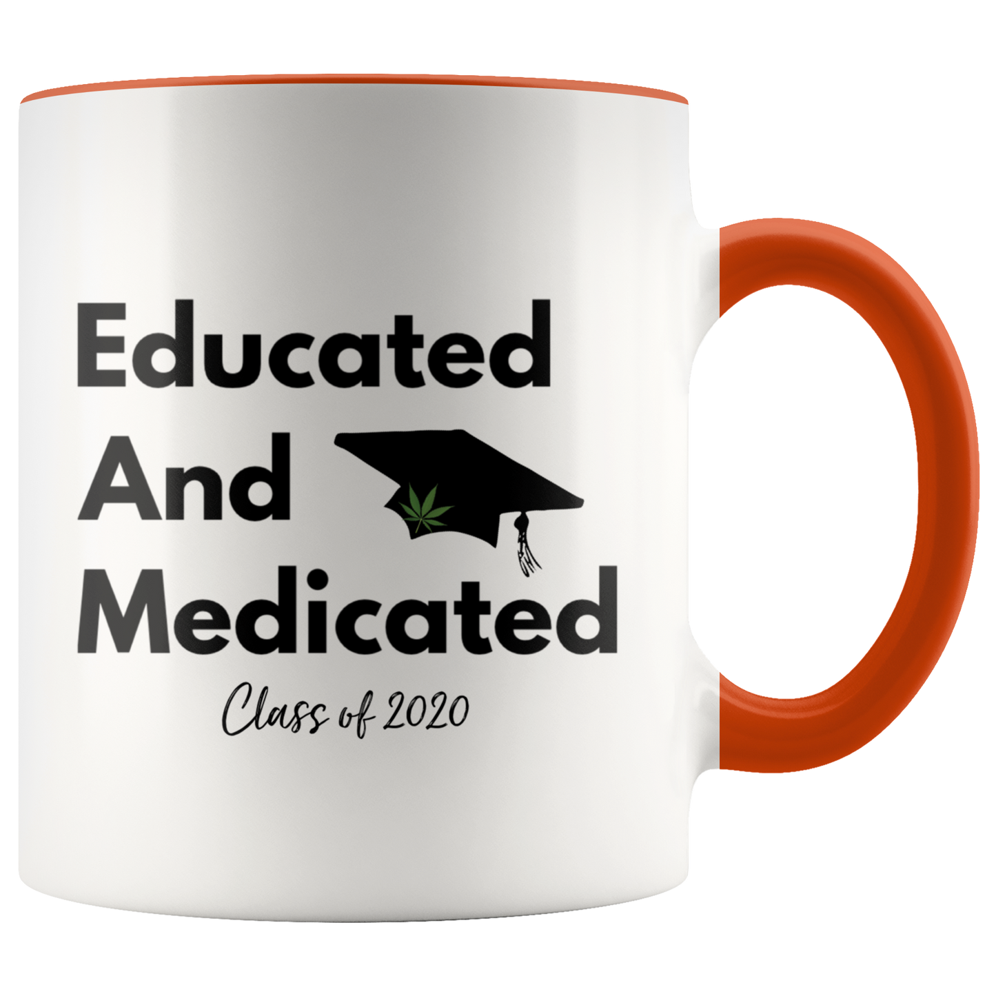 Class of 2020 Educated Stoner Mug, Educated & Medicated Mug