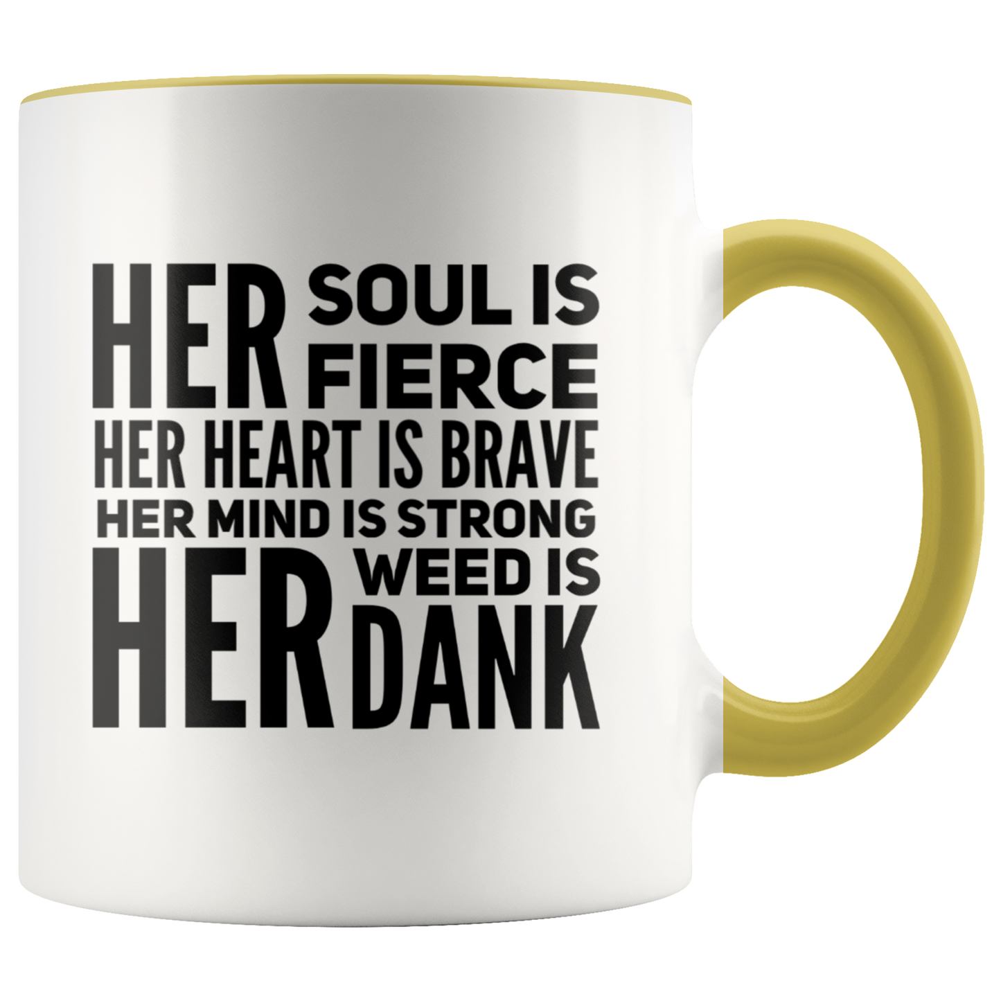 Stoner Girl Mug: Fierce, Brave, Strong and Dank Weed Coffee Mug, Stoner Gifts - Gracious Concepts