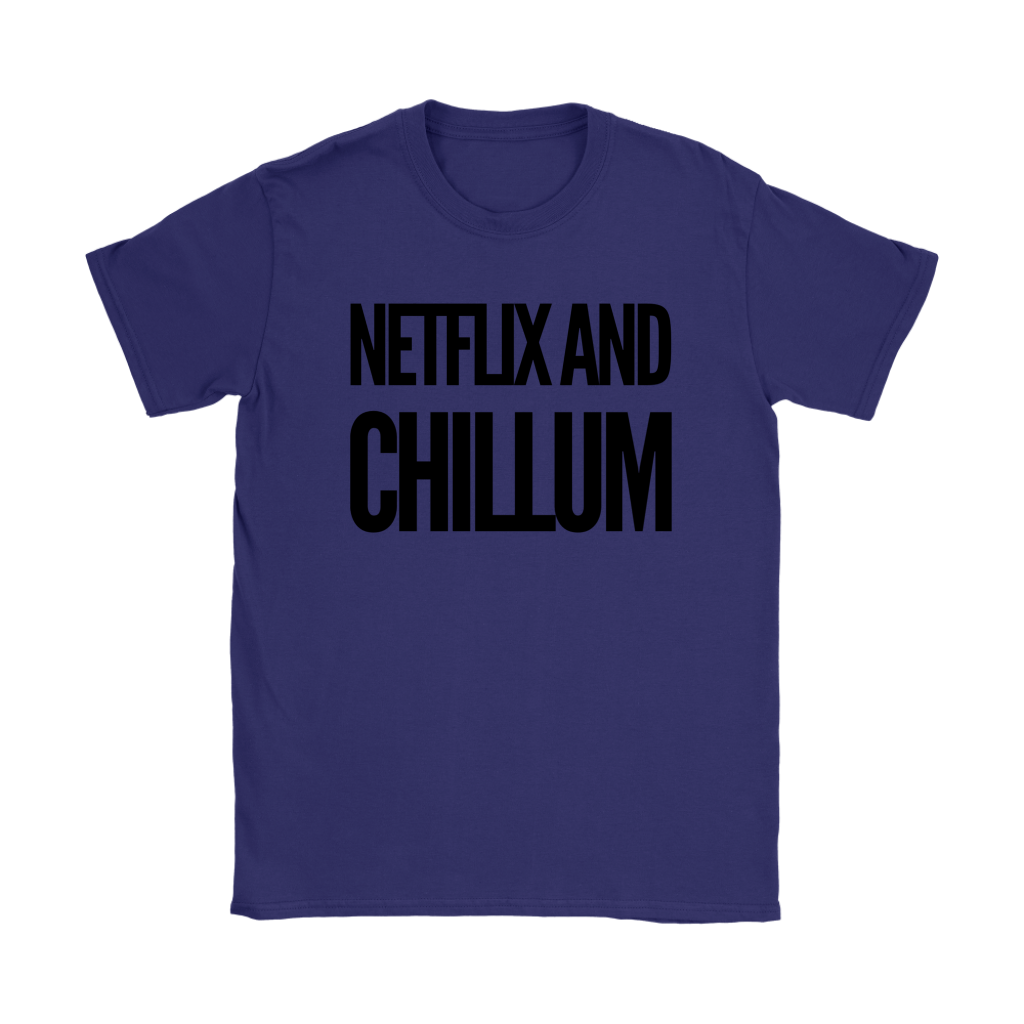 Netflix and Chillum T-shirt - Gracious Concepts