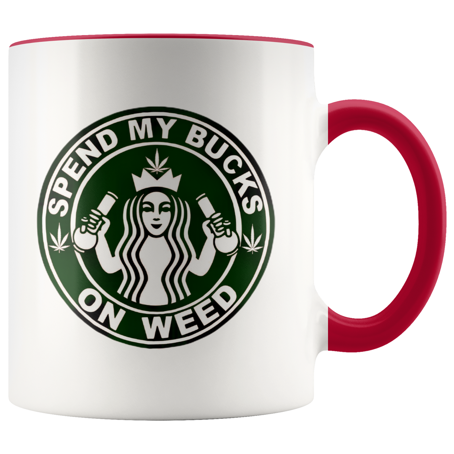 Spend My Bucks On Weed Cannabis Mug, Cannabis Gifts, Stoner Coffee Mug - Gracious Concepts