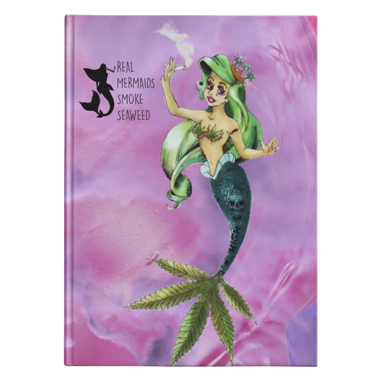 Real Mermaids Smoke Weed Stoner Girl Journal - Gracious Concepts